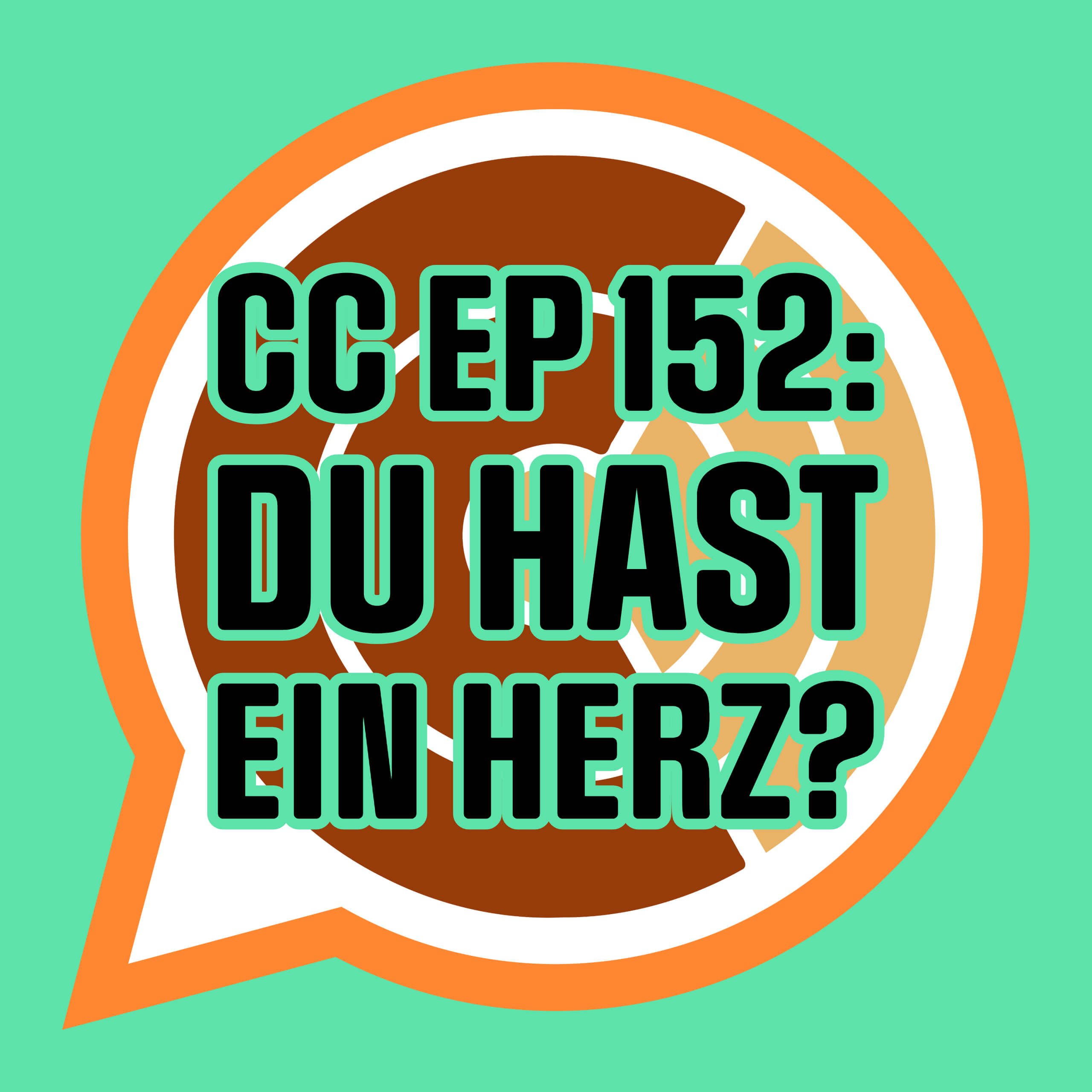 CC152: Du hast ein Herz?