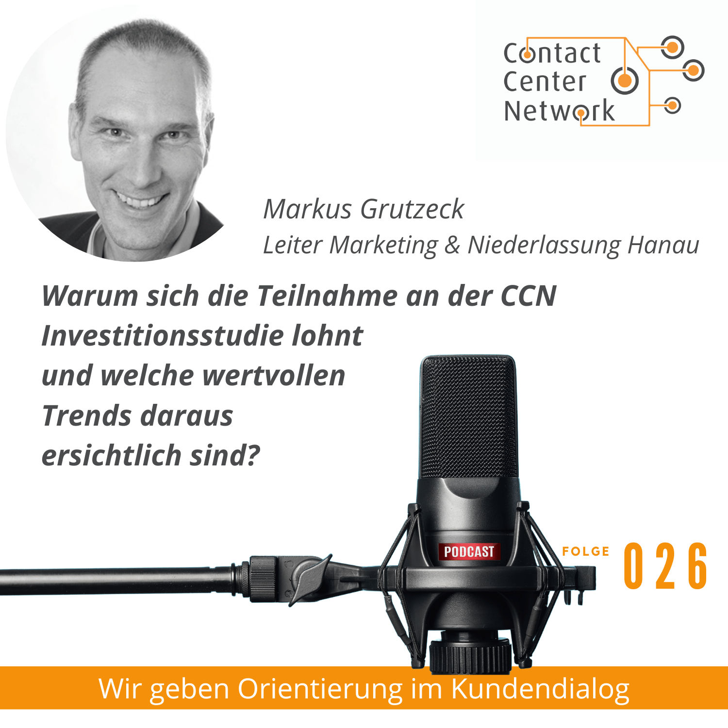 CCN-Podcast #26 : Die CCN-Investitionsstudie 2023-2024 ist gestartet - mit Markus Grutzeck