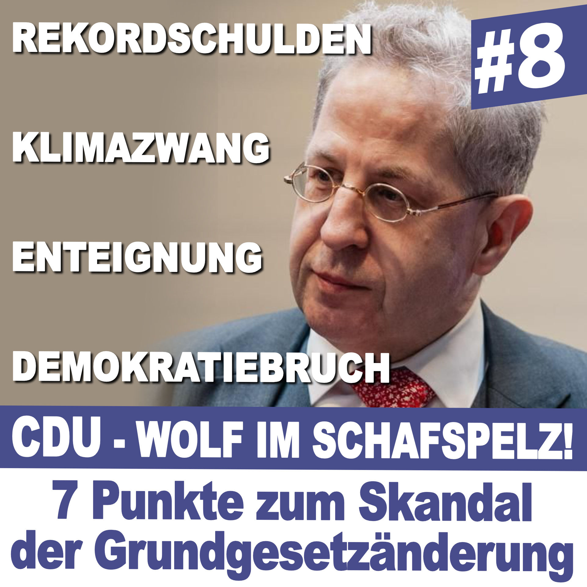 CDU – Ein Wolf im Schafspelz! 7 Punkte zum wahren Skandal der Grundgesetzänderung: Rekordschulden | Klimazwang | Enteignung | Demokratiebruch - Hans-Georg Maaßen