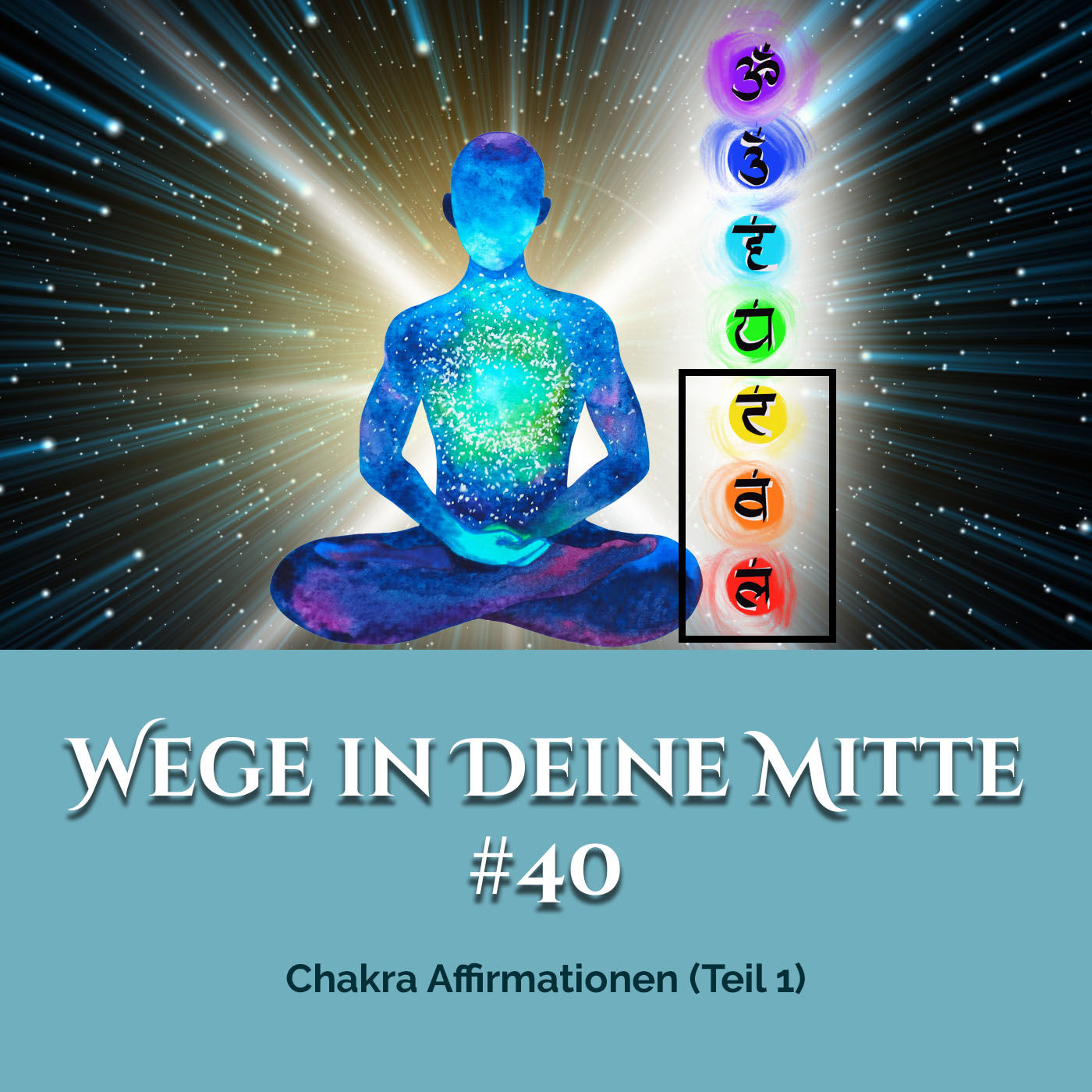 Chakra Affirmationen (Teil 1) (Episode 40)