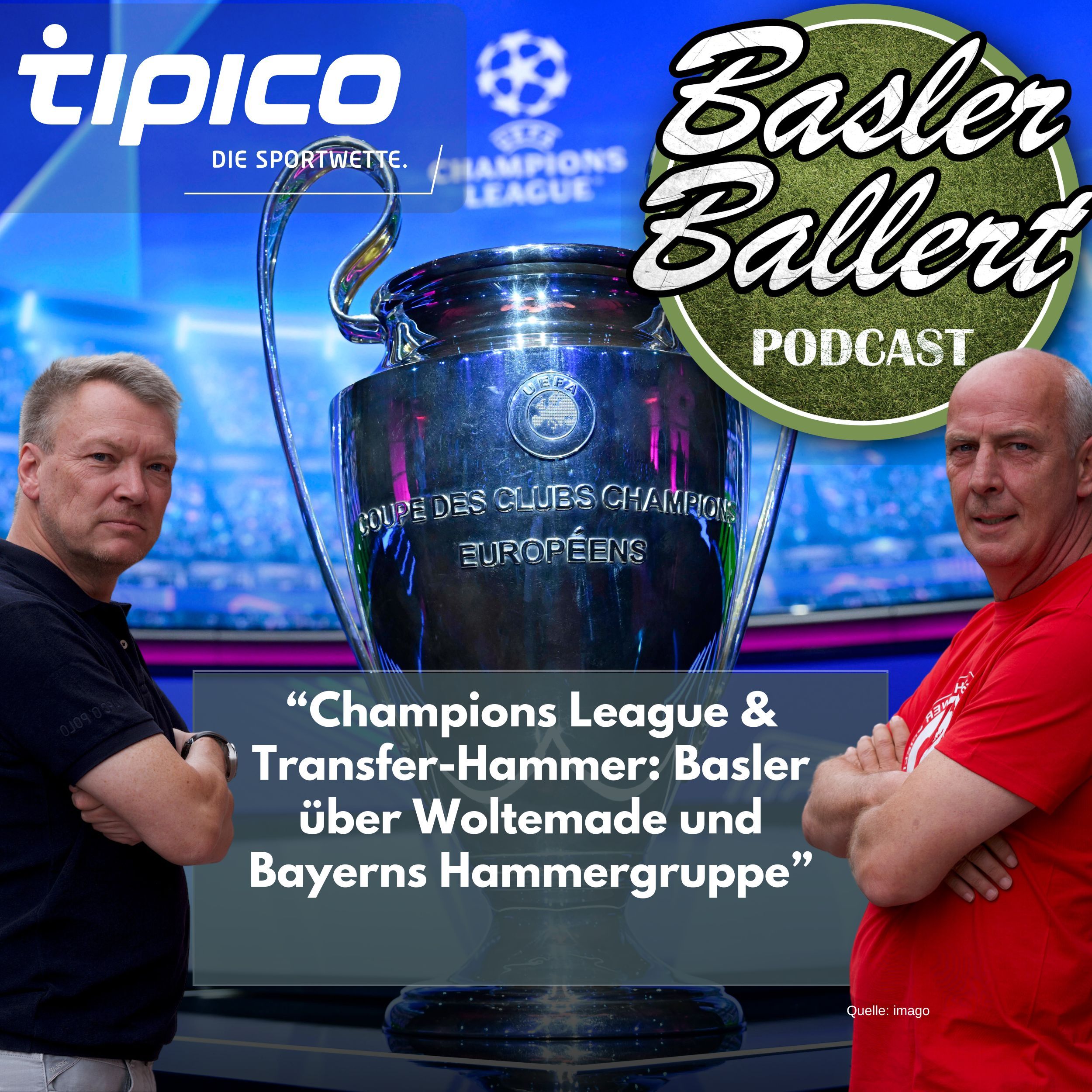 Champions League & Transfer-Hammer: Basler über Woltemade und Bayerns Hammergruppe