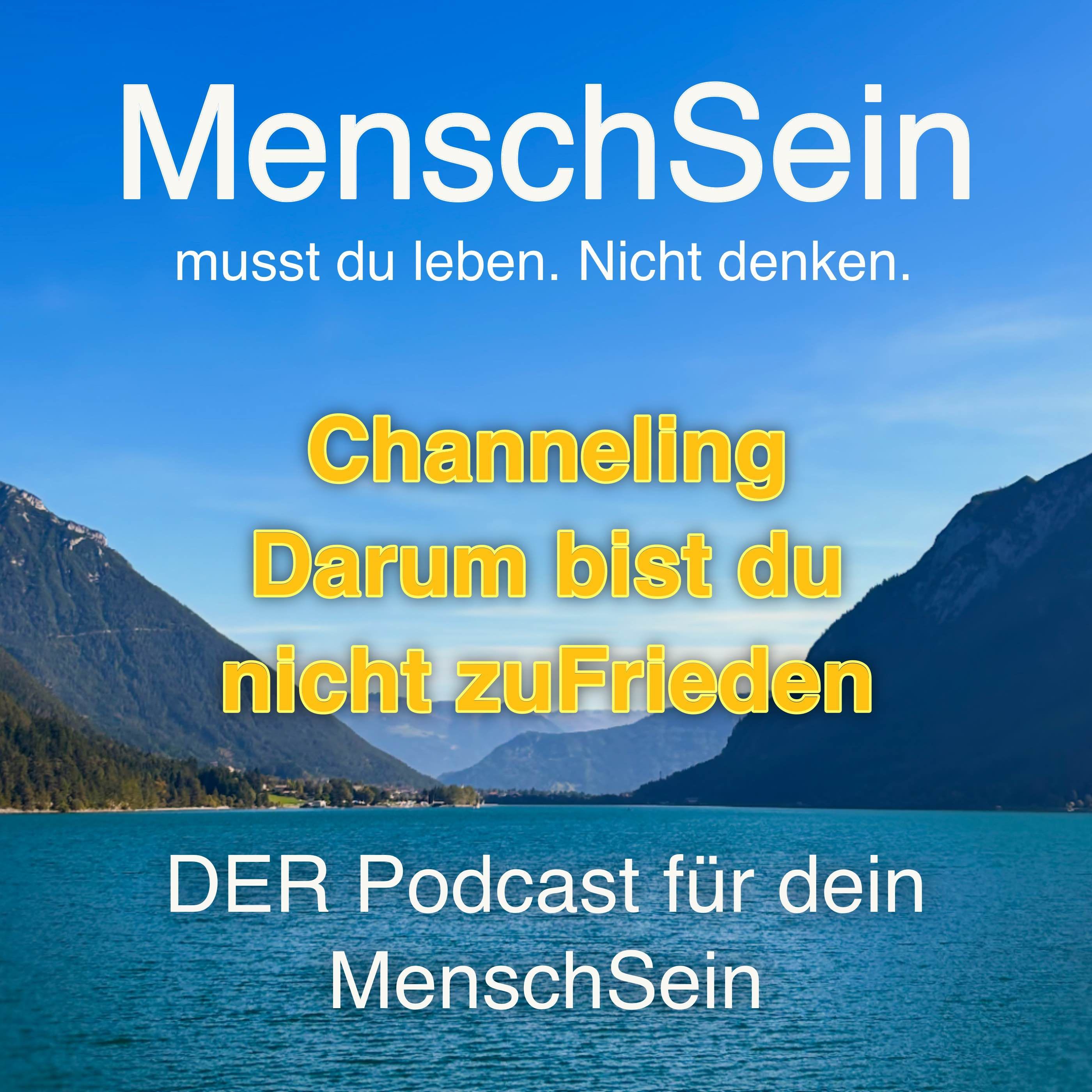 Channeling | Der WahnSinn der Wünsche. Des Wollens und des NichtWollens.