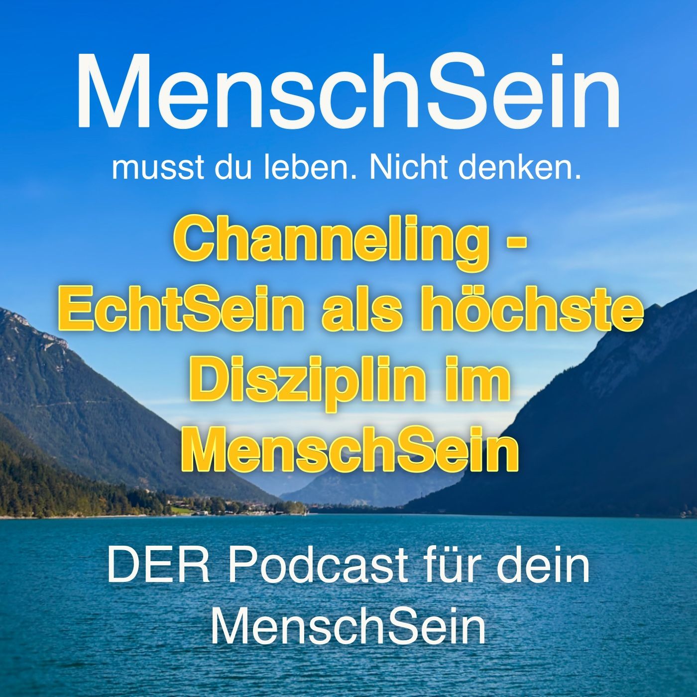 Channeling | EchtSein ist die höchste MenschSeinDisziplin