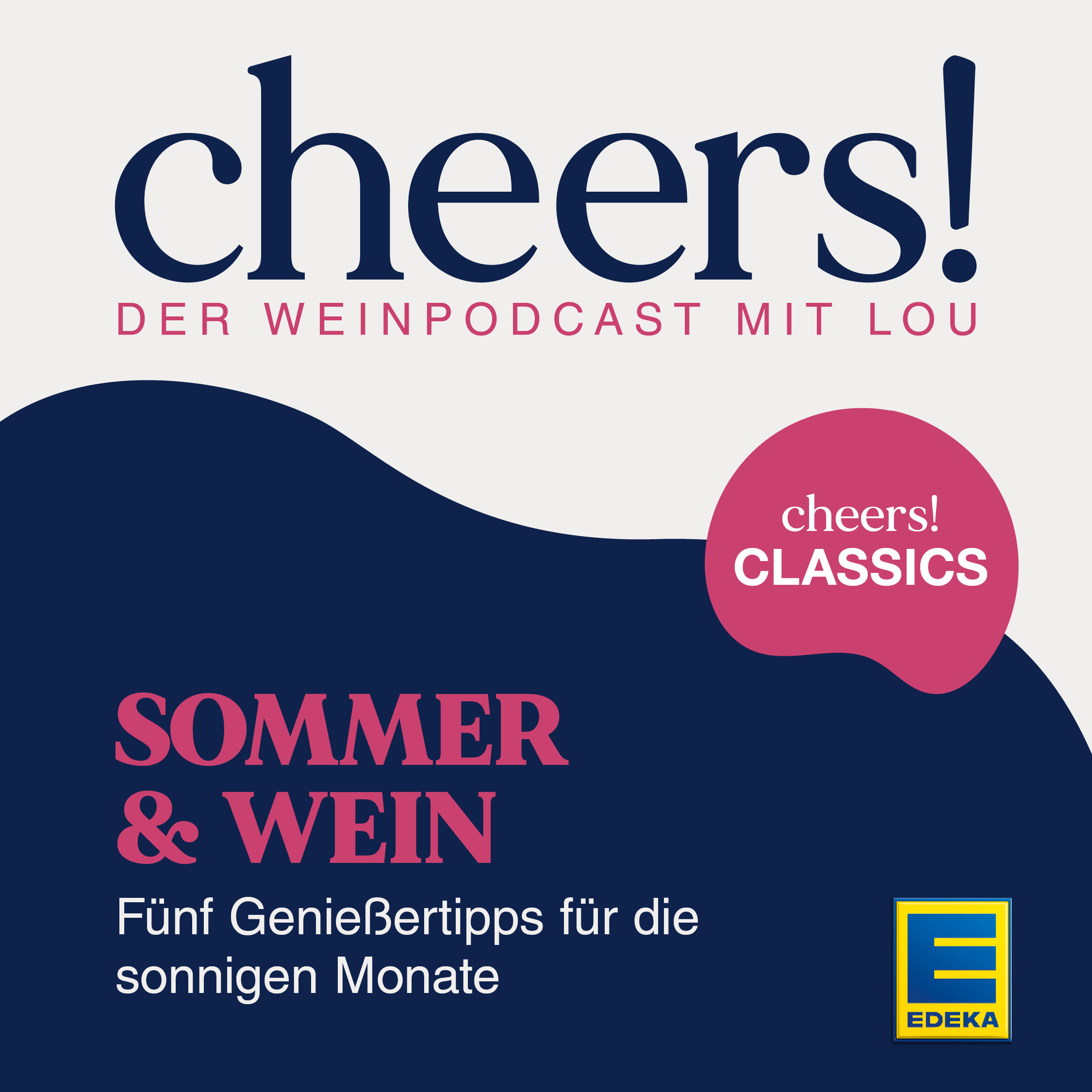 CHEERS CLASSICS: Sommer & Wein – Fünf Genießertipps für die sonnigen Monate