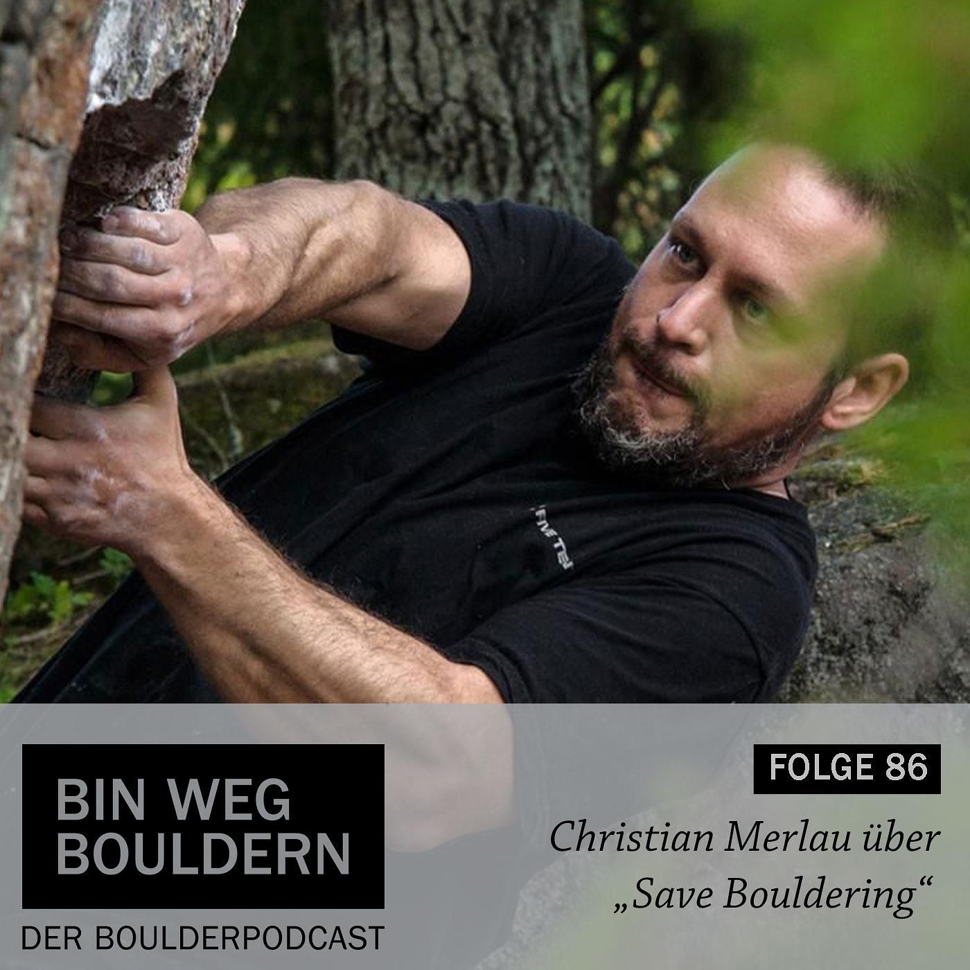 Christian Merlau über “Save Bouldering”