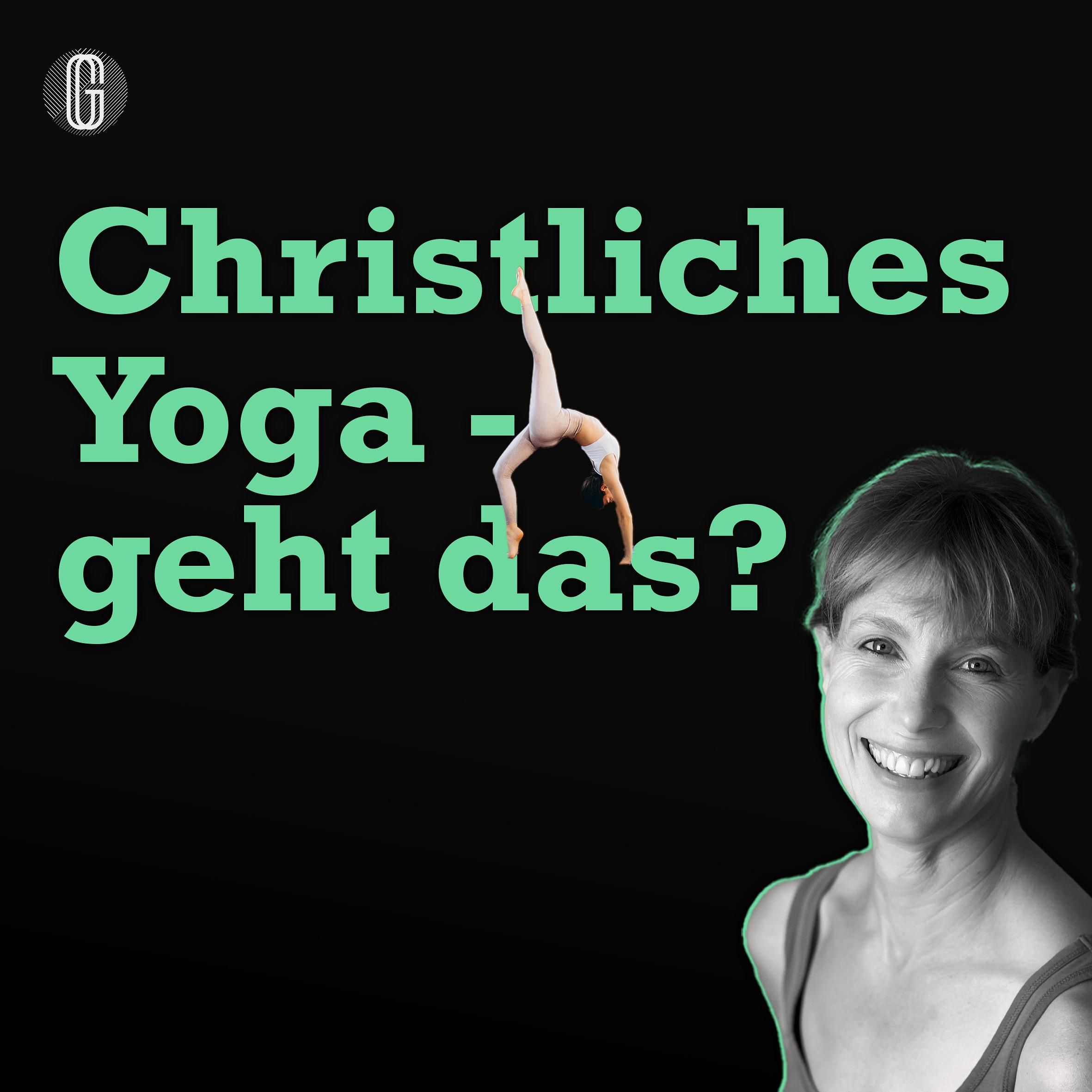 Christliches Yoga hat mein Leben gerettet