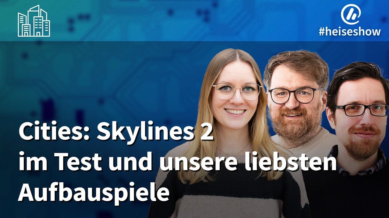 "Cities: Skylines 2" im Test und unsere liebsten Aufbauspiele | #heiseshow
