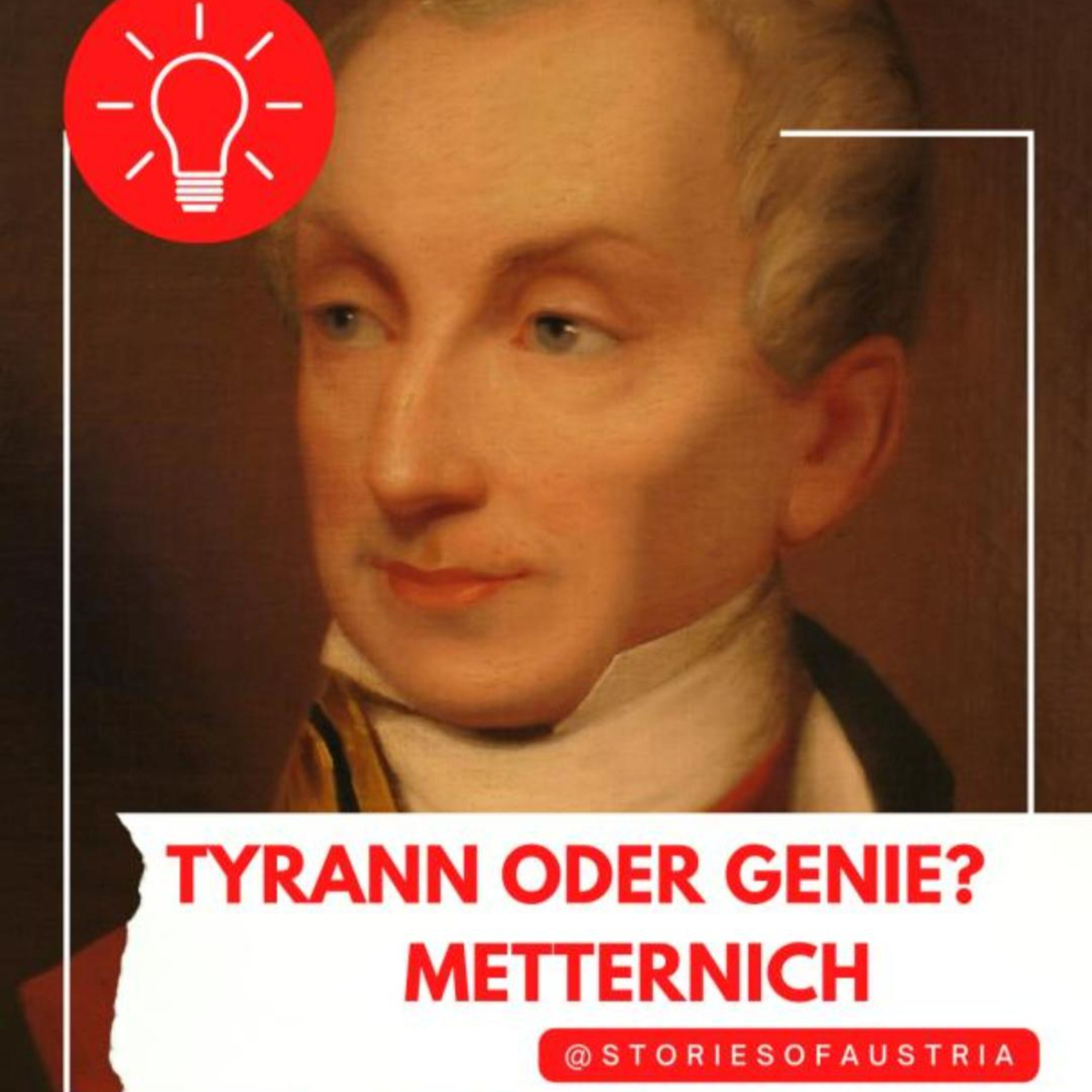 Clemens Wenzel Metternich - Der eigentliche Kaiser?