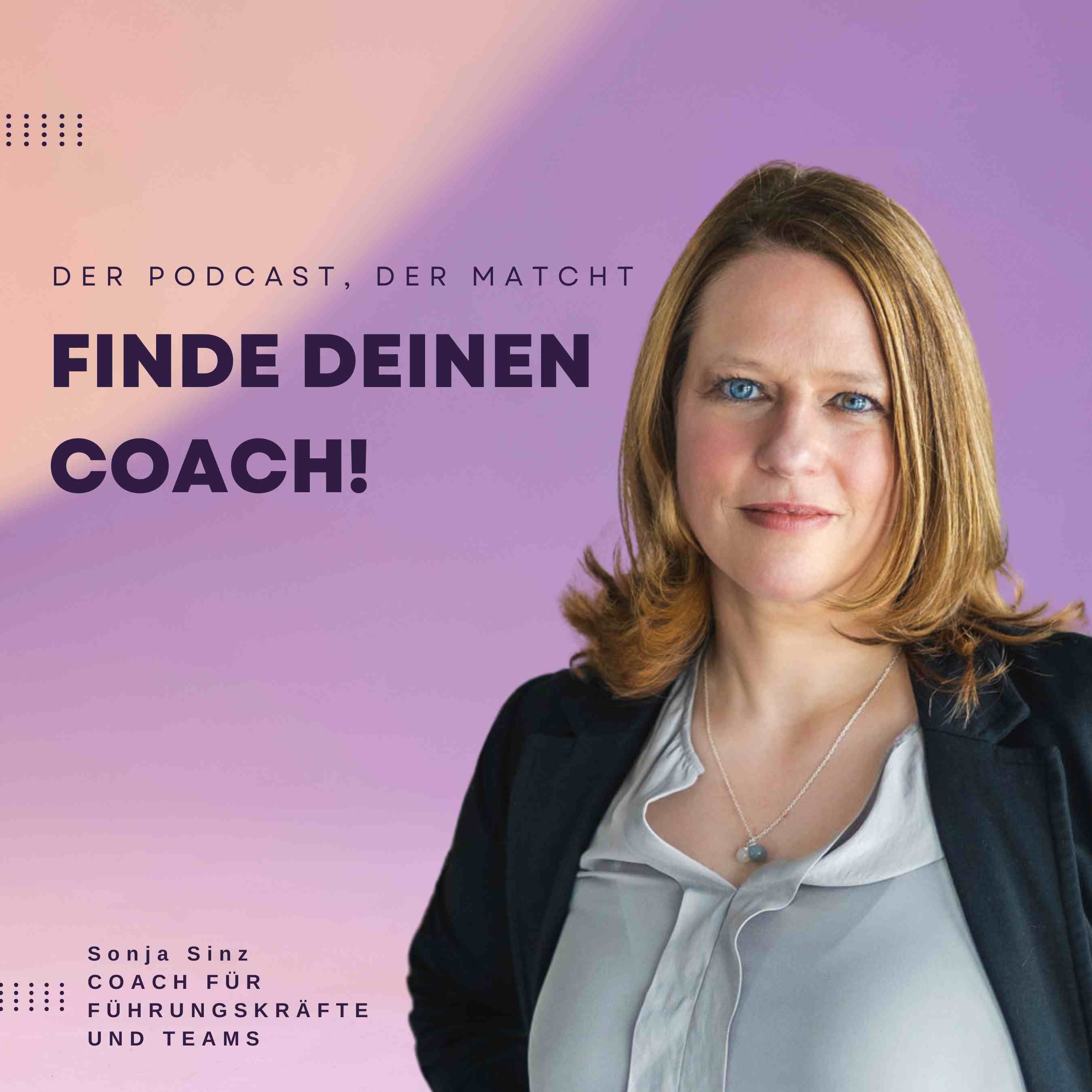 Coach für Führungskräfte und ihre Teams: Ein Gespräch mit Sonja Sinz