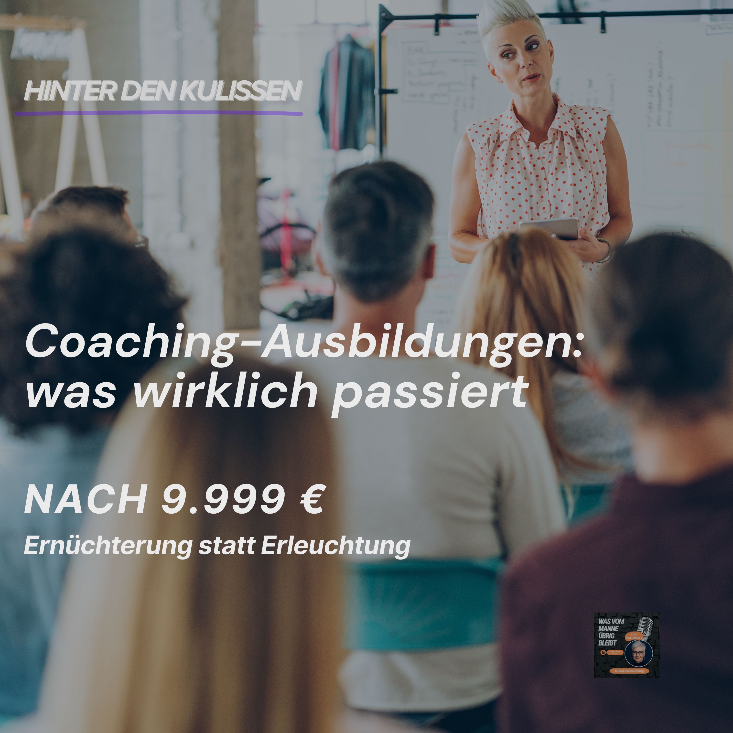 Coaching als Geschäftsmodell - warum du für 9.999 € nicht schlauer wirst