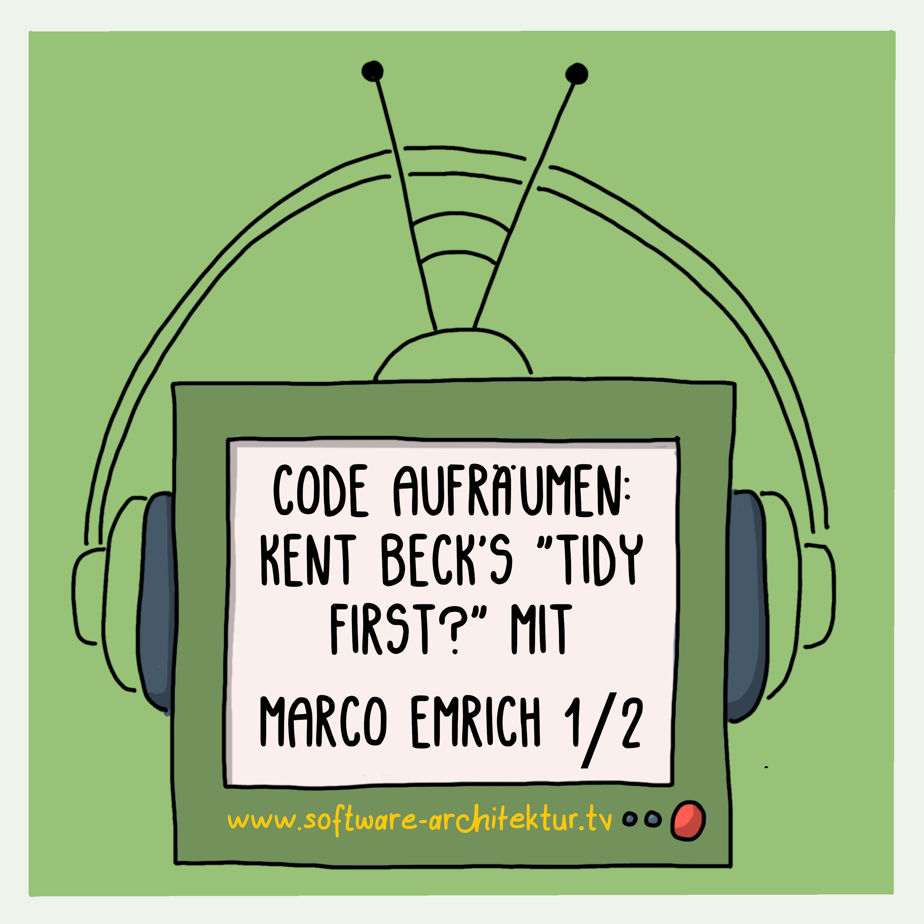Code Aufräumen - Kent Beck’s “Tidy First?” mit Marco Emrich 1/2