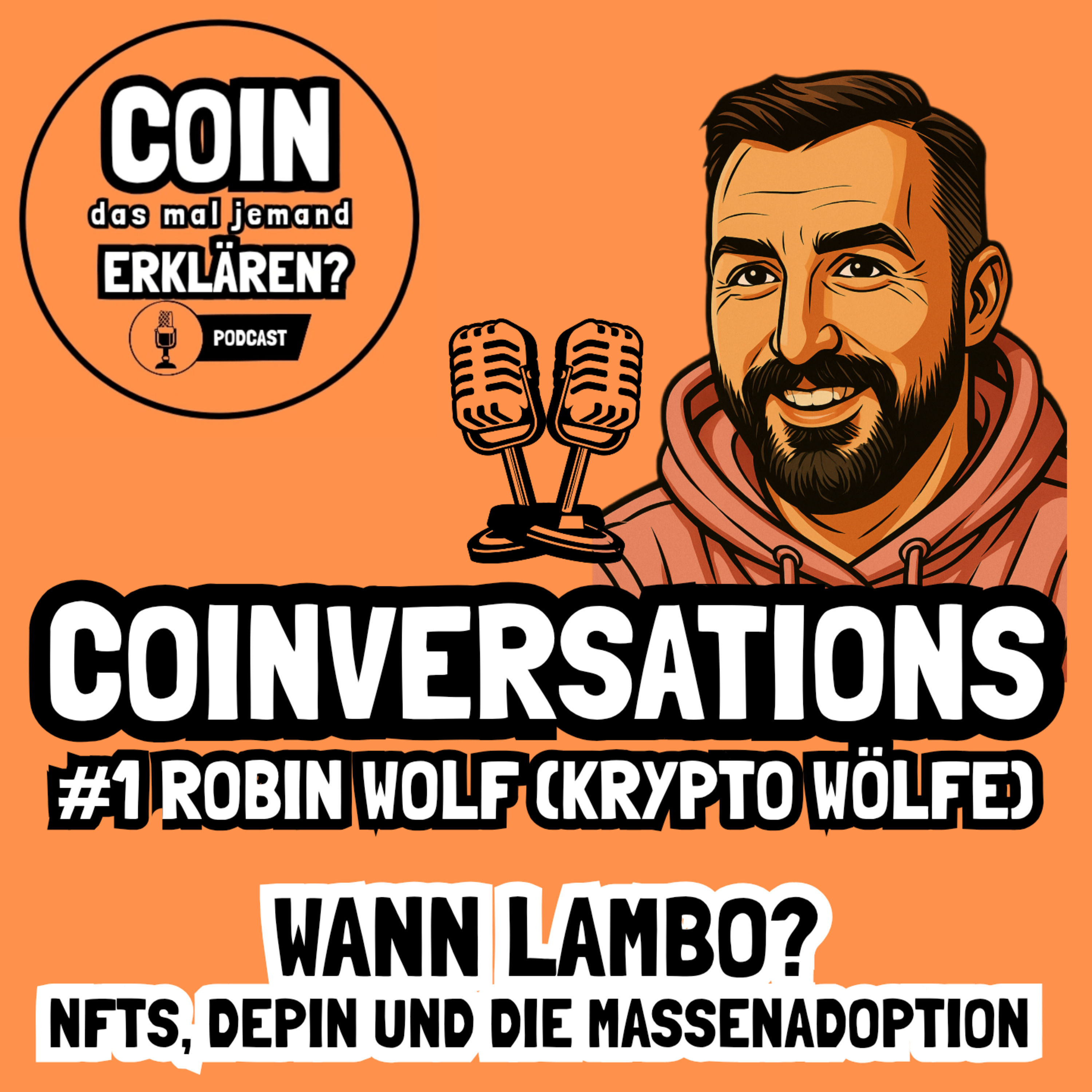 COINversations #1: Robin Wolf - Wann Lambo? NFTs, DePin und die Massenadoption