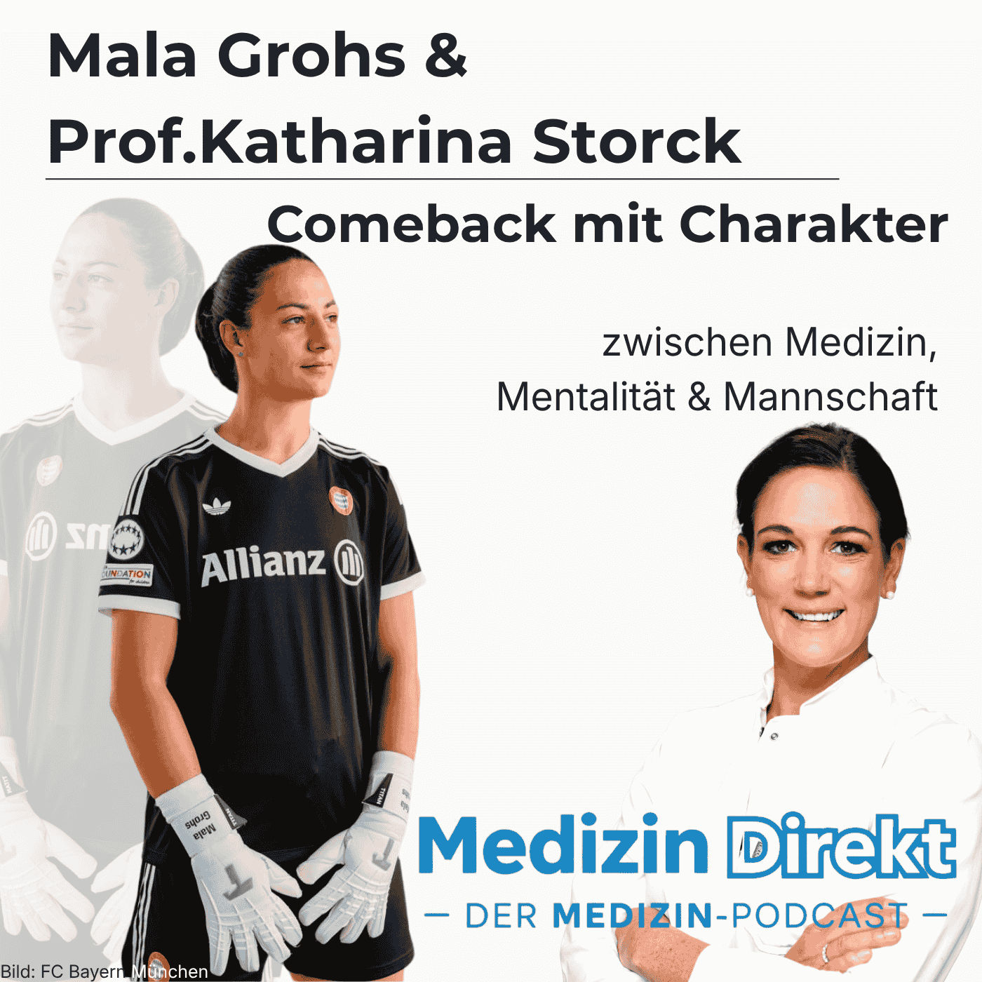 Comeback mit Charakter - Mala Grohs zwischen Medizin, Mentalität & Mannschaft mit Mala Grohs & Prof.Katharina Storck