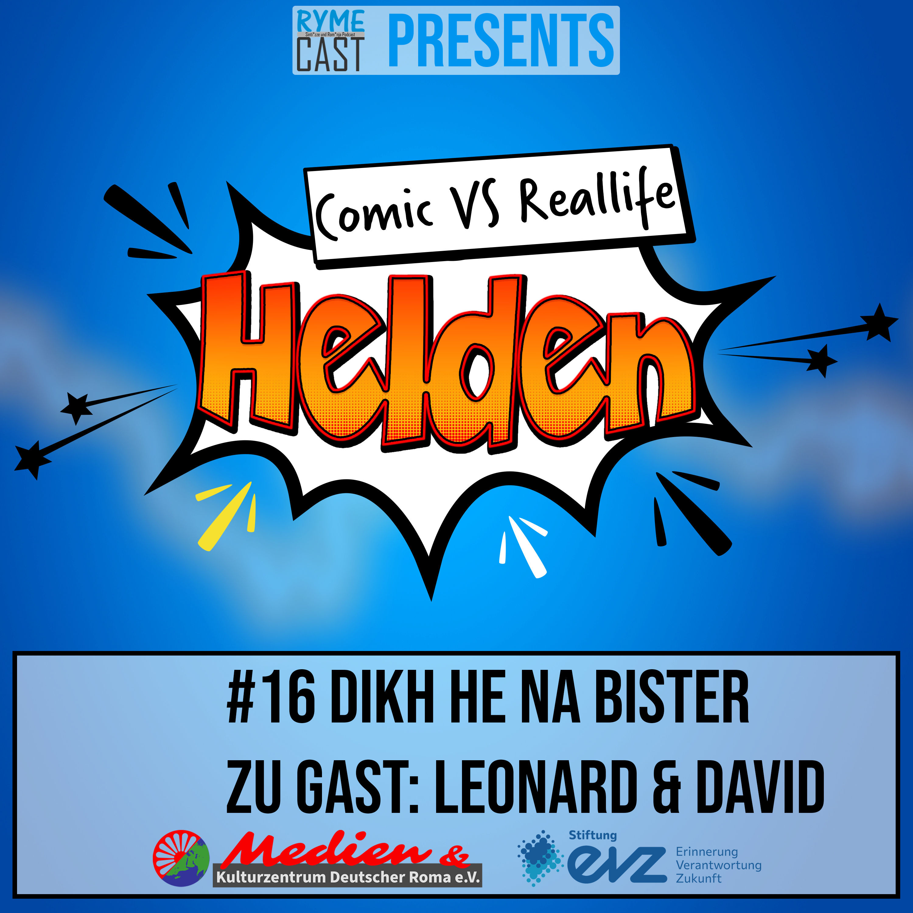 Comic VS Reallife Helden #16 - Dikh he na Bister 2023 - Zu Gast: David Rosenberg & Leonard Stöcklein