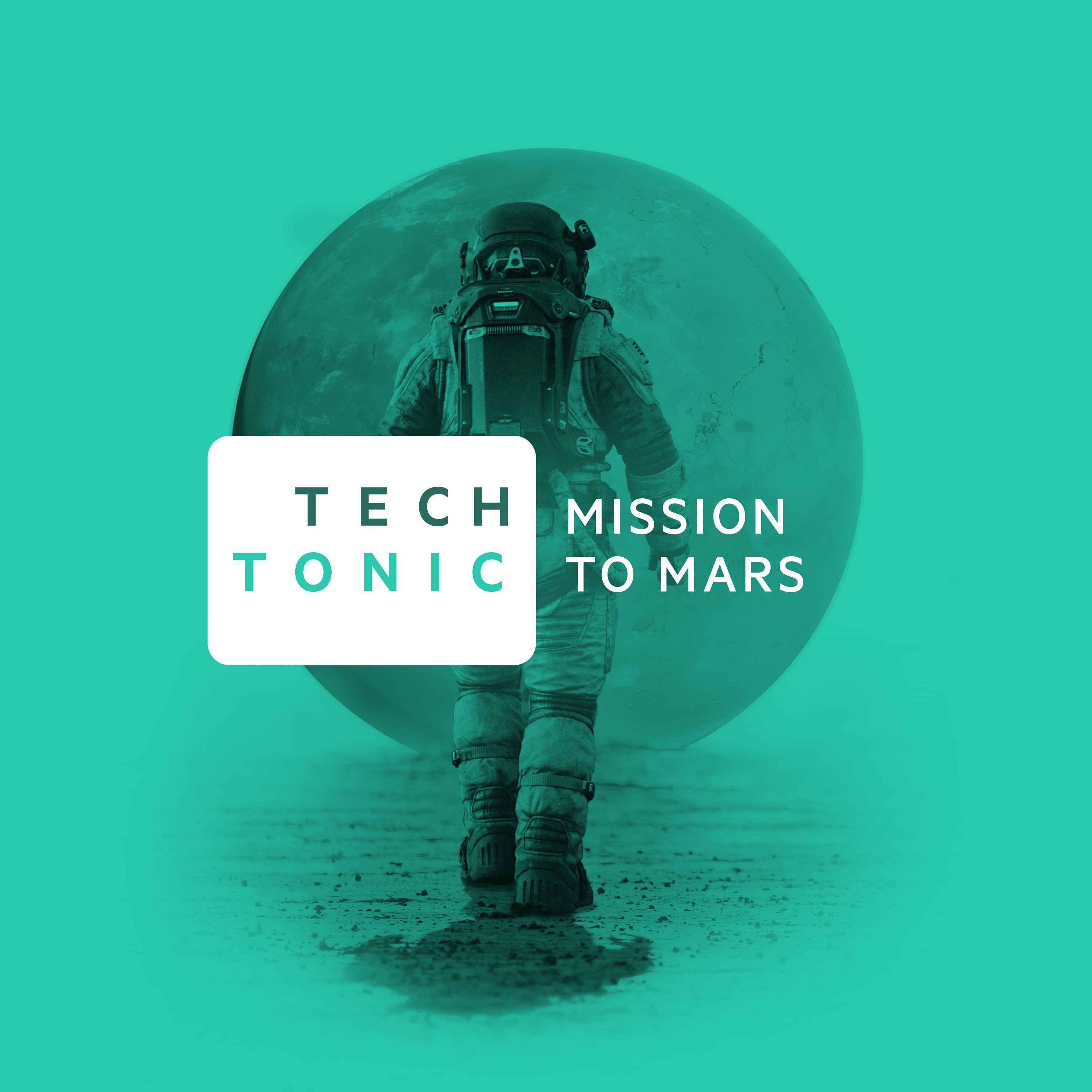 Coming soon from Tech Tonic: Mission to Mars