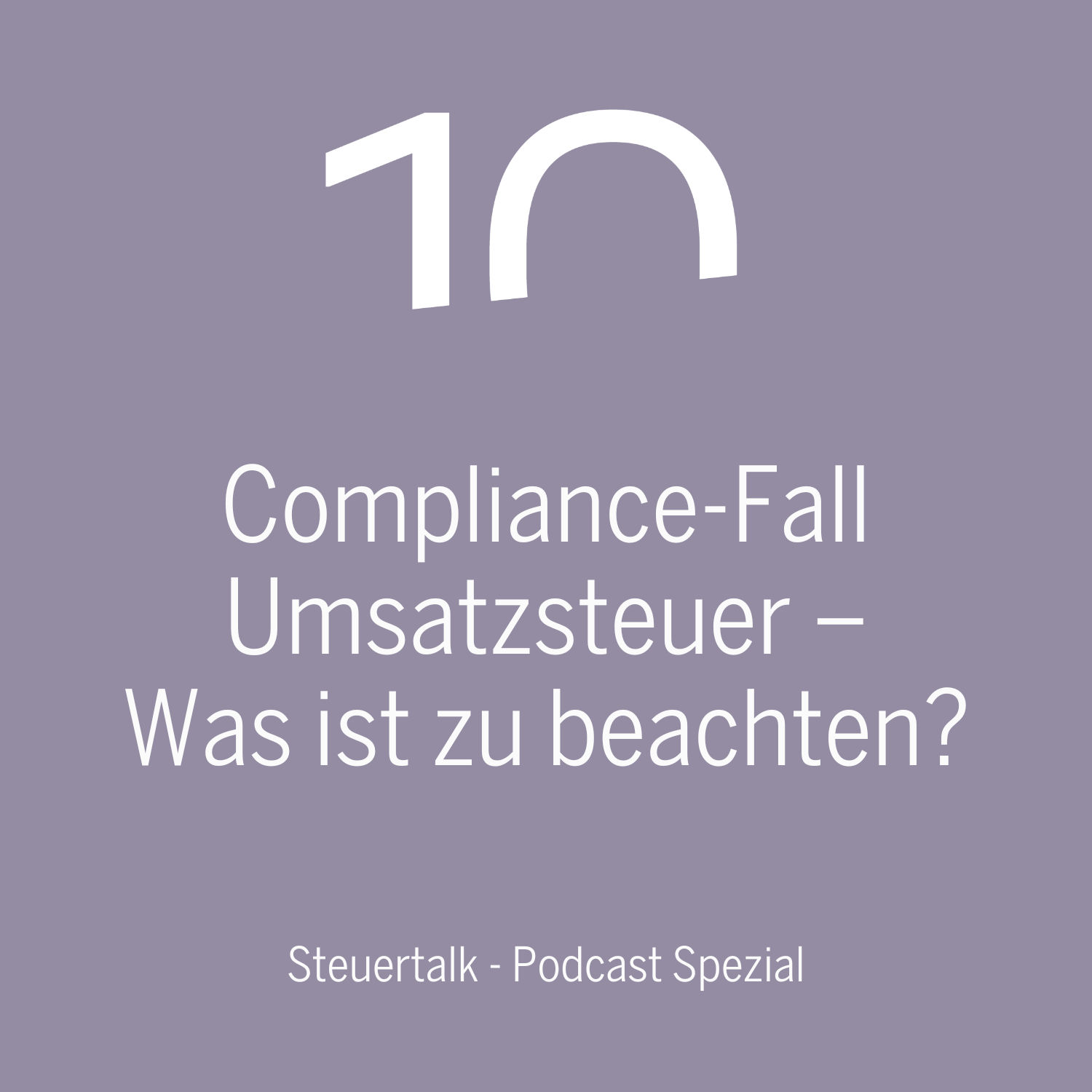 Compliance-Fall Umsatzsteuer – Was ist zu beachten?