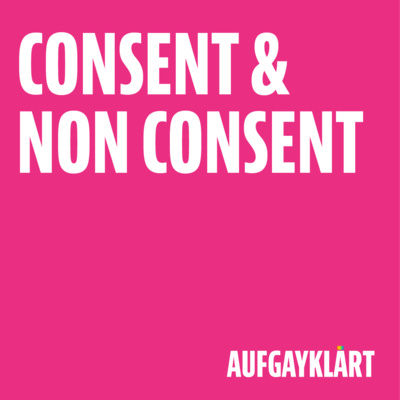 Consent & Consensual Non Consent
