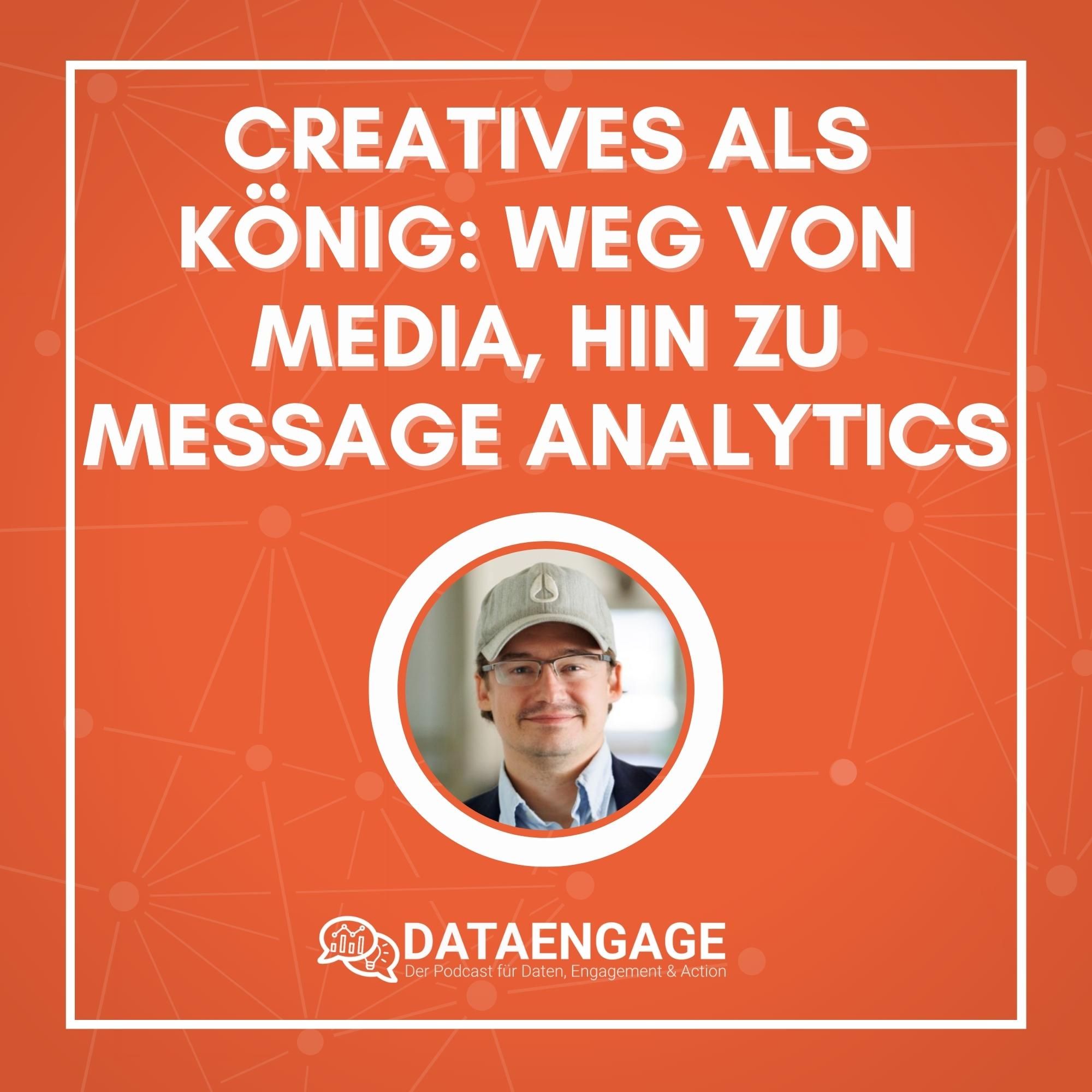 Creatives als König: Weg von Media, hin zu Message Analytics