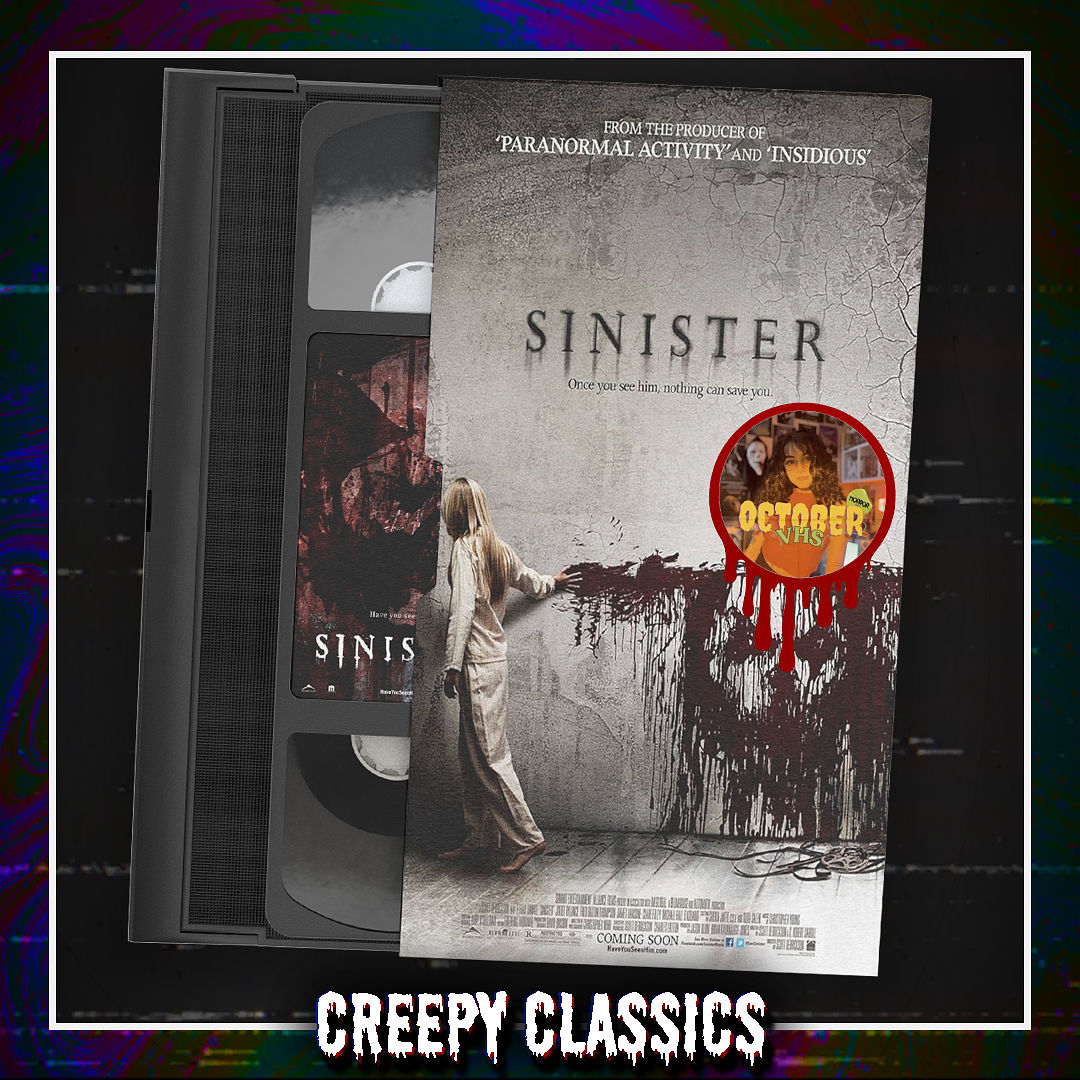 Creepy Classics: Sinister (2012) [feat. October.VHS]