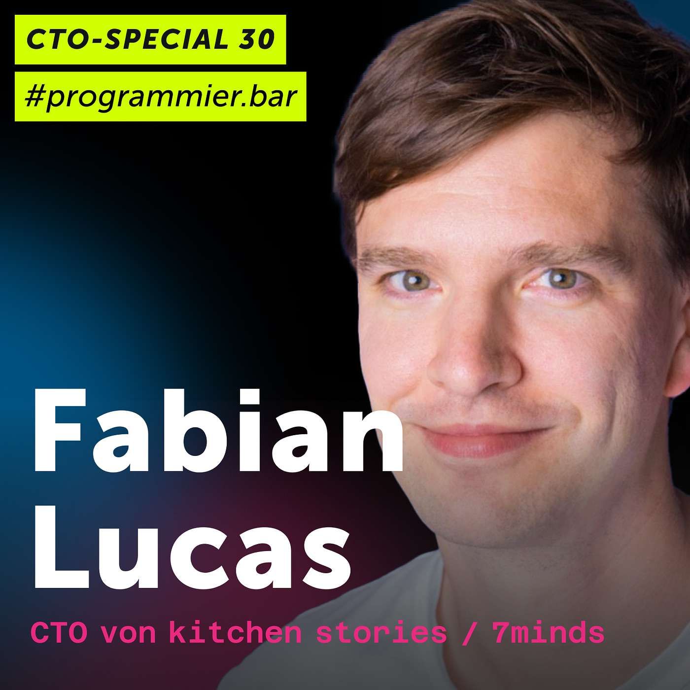 CTO-Special #30: Fabian Lucas von kitchen stories / 7mind