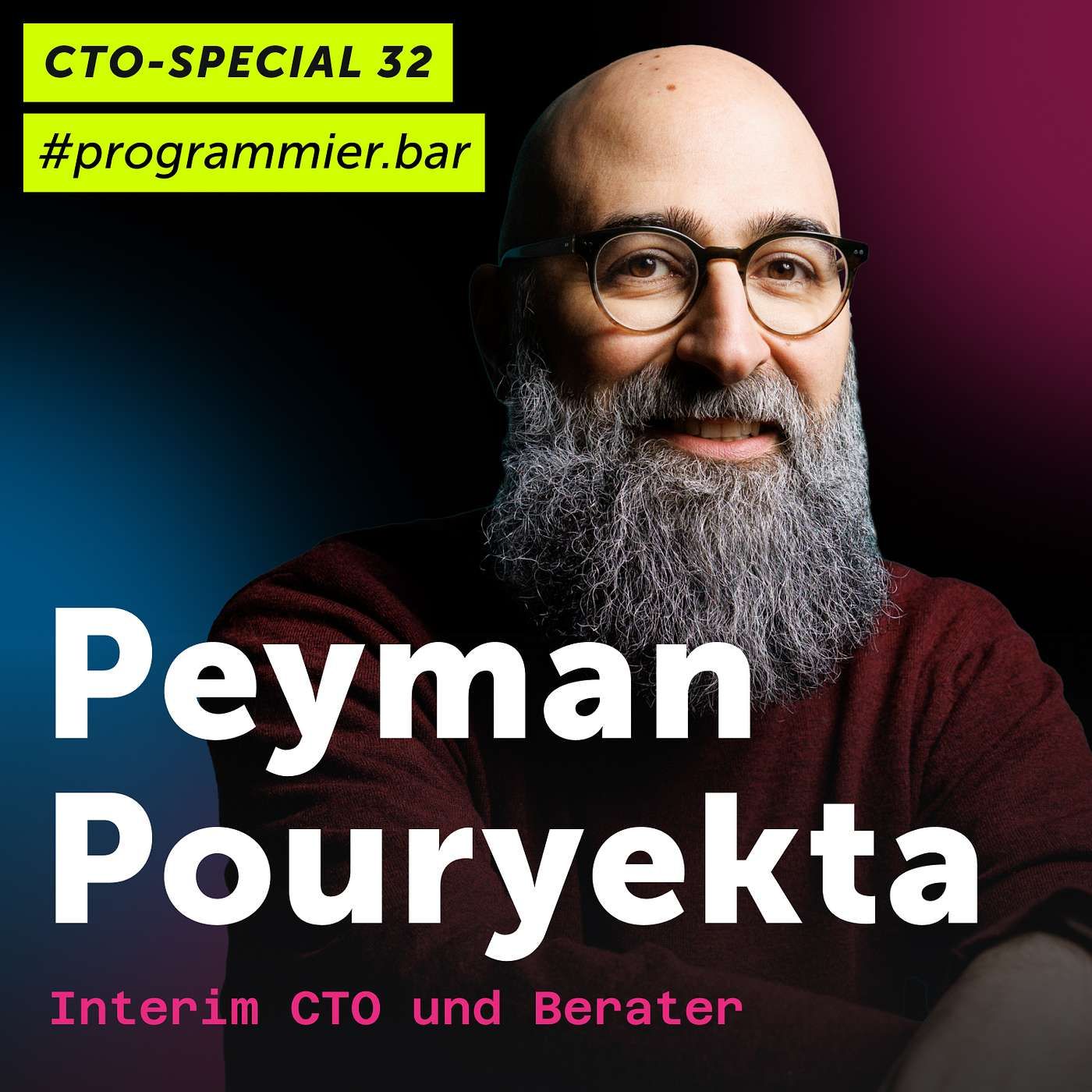 CTO-Special #32: Peyman Pouryekta - Interim CTO und Berater