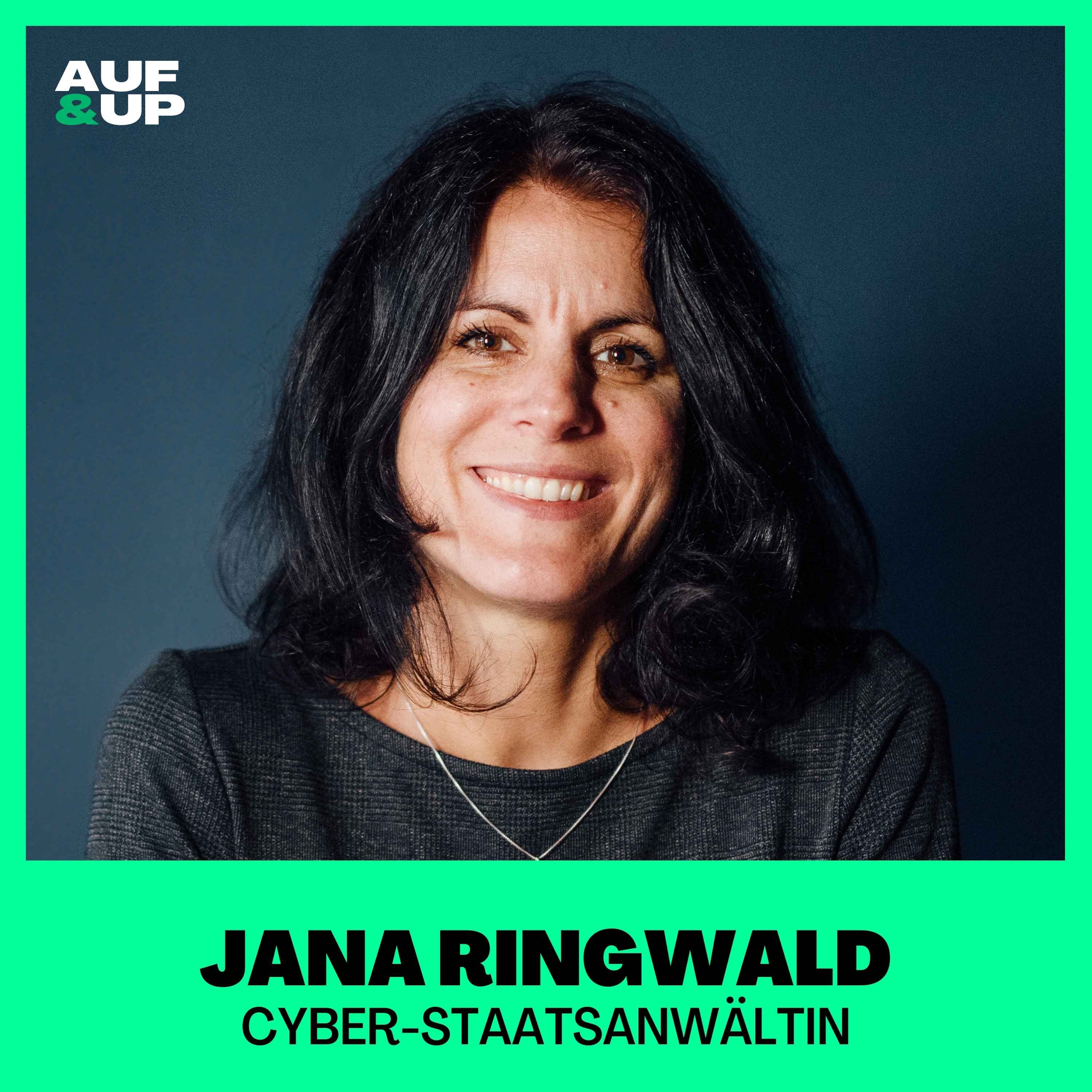 Cyber-Staatsanwältin: "Andere trauen mir immer mehr zu als ich mir selbst" - Jana Ringwald | A&U #085