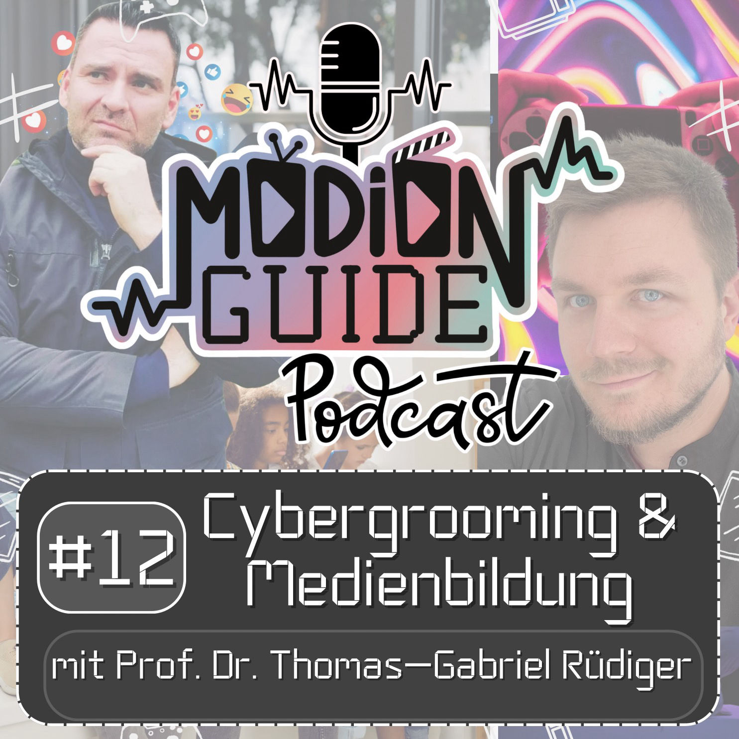 Cybergrooming & Medienbildung mit Prof. Dr. Thomas-Gabriel Rüdiger | Medienguide Podcast