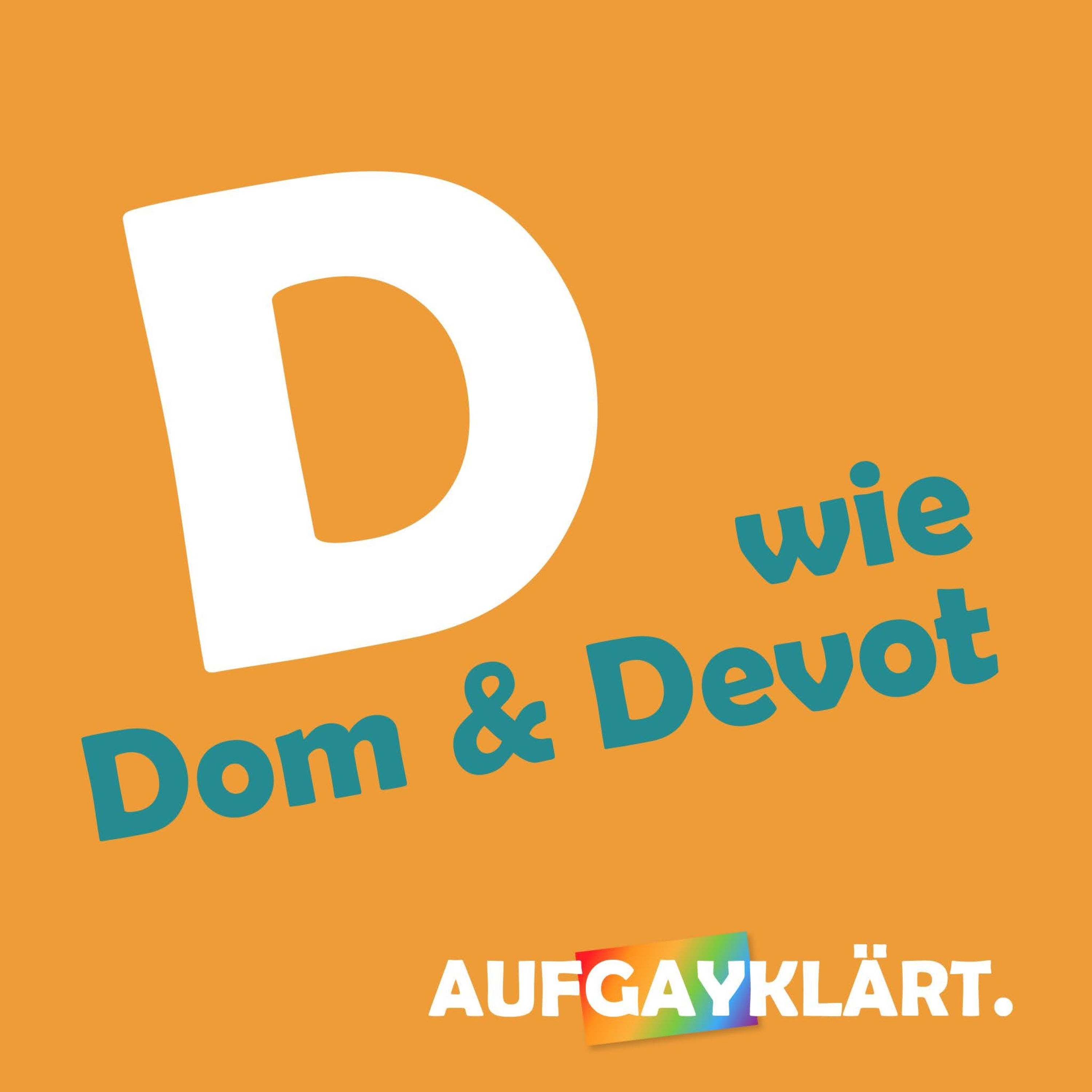 D wie Dominant & Devot