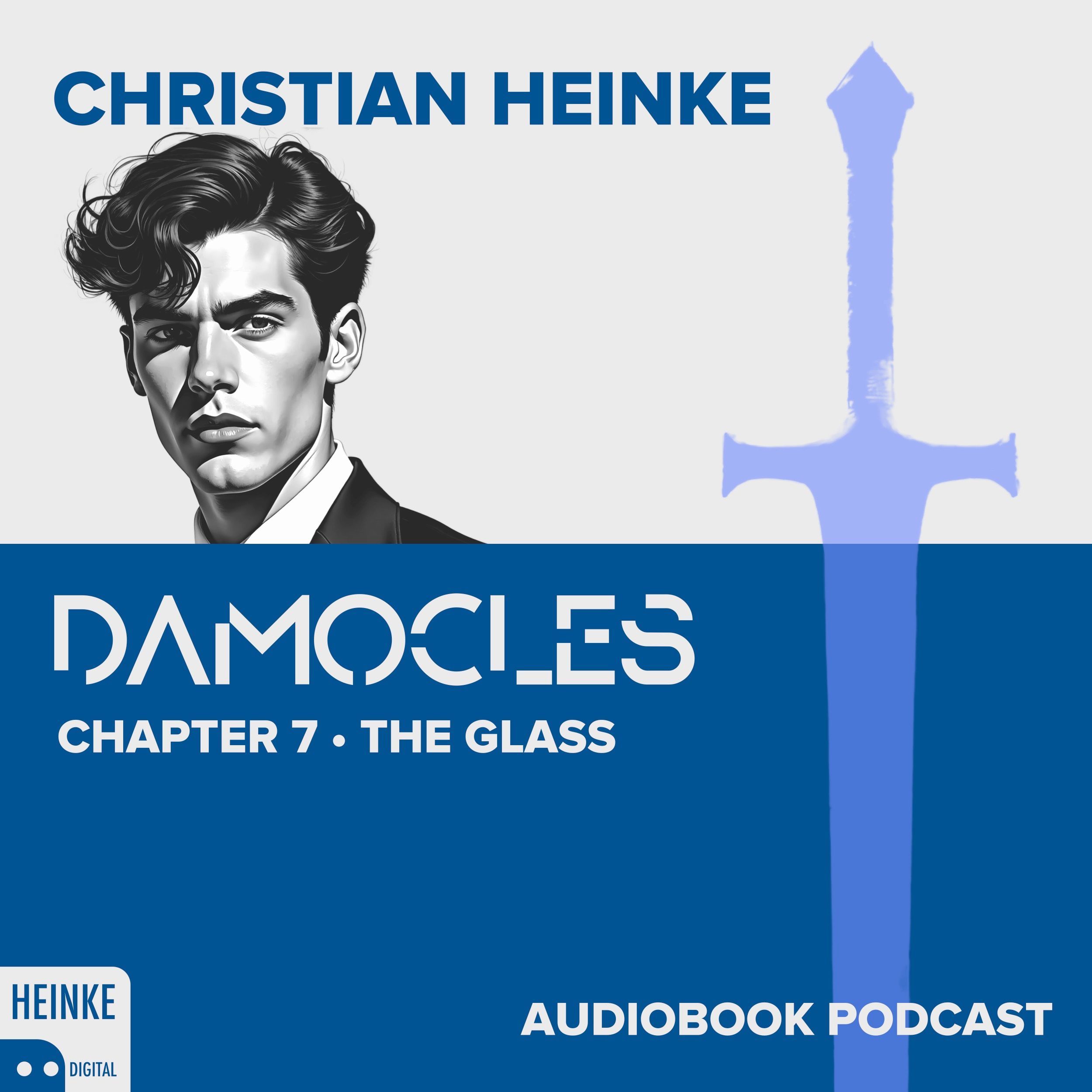 Damocles - Chapter 7 - The Glass