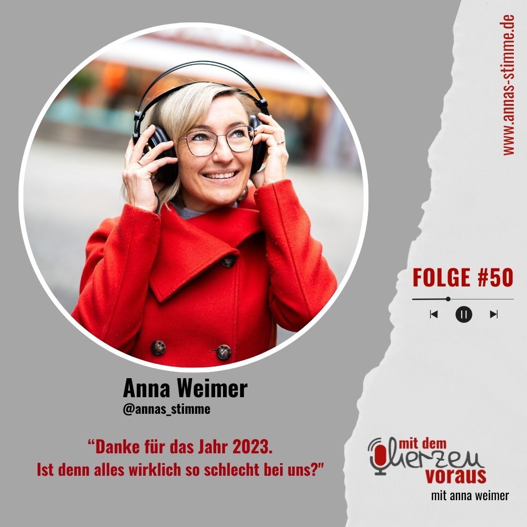 "Danke für das Jahr 2023. Ist denn alles wirklich so schlecht bei uns?" mit Anna Weimer # 50