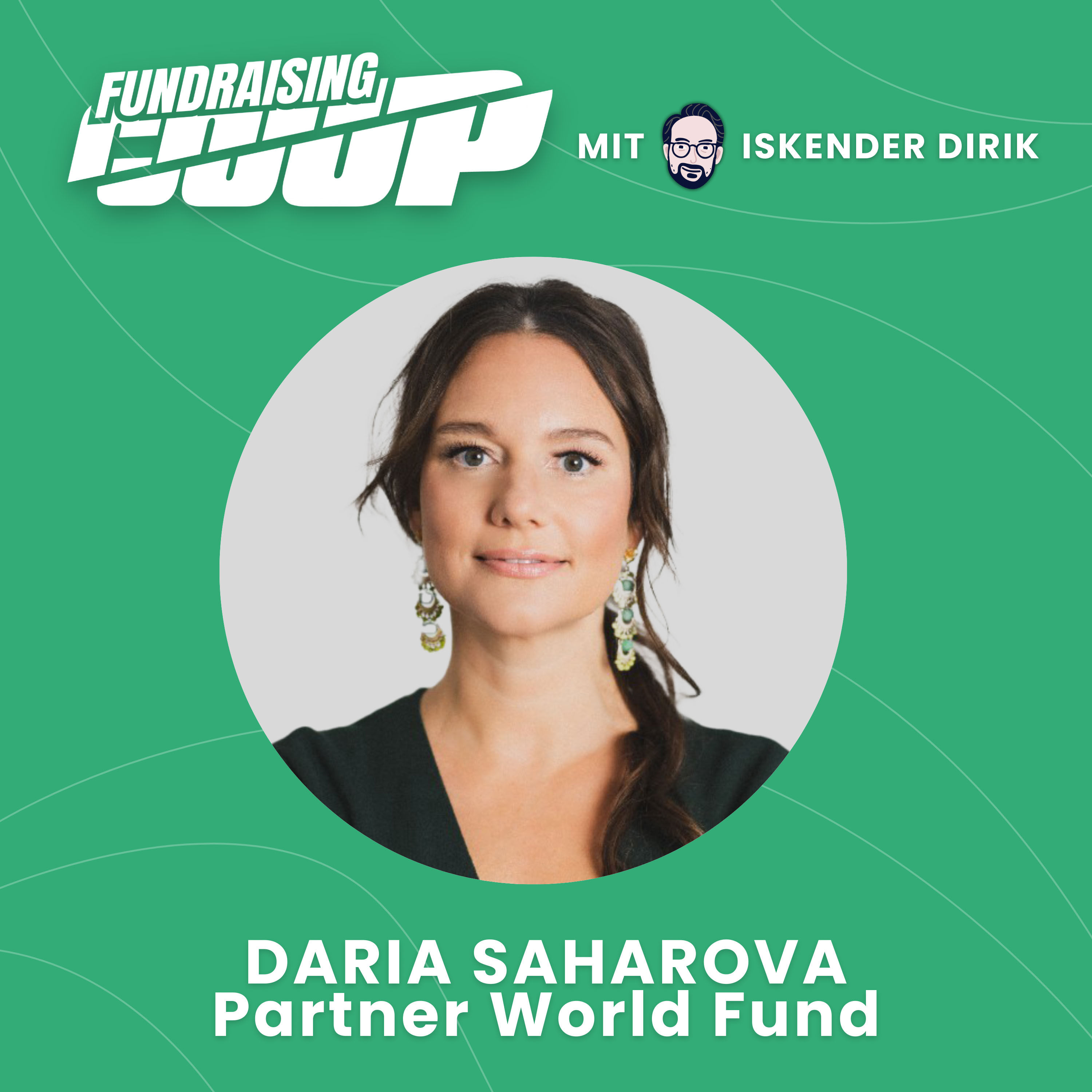 Daria Saharova, Partner World Fund: Viel heiße Luft (#4)
