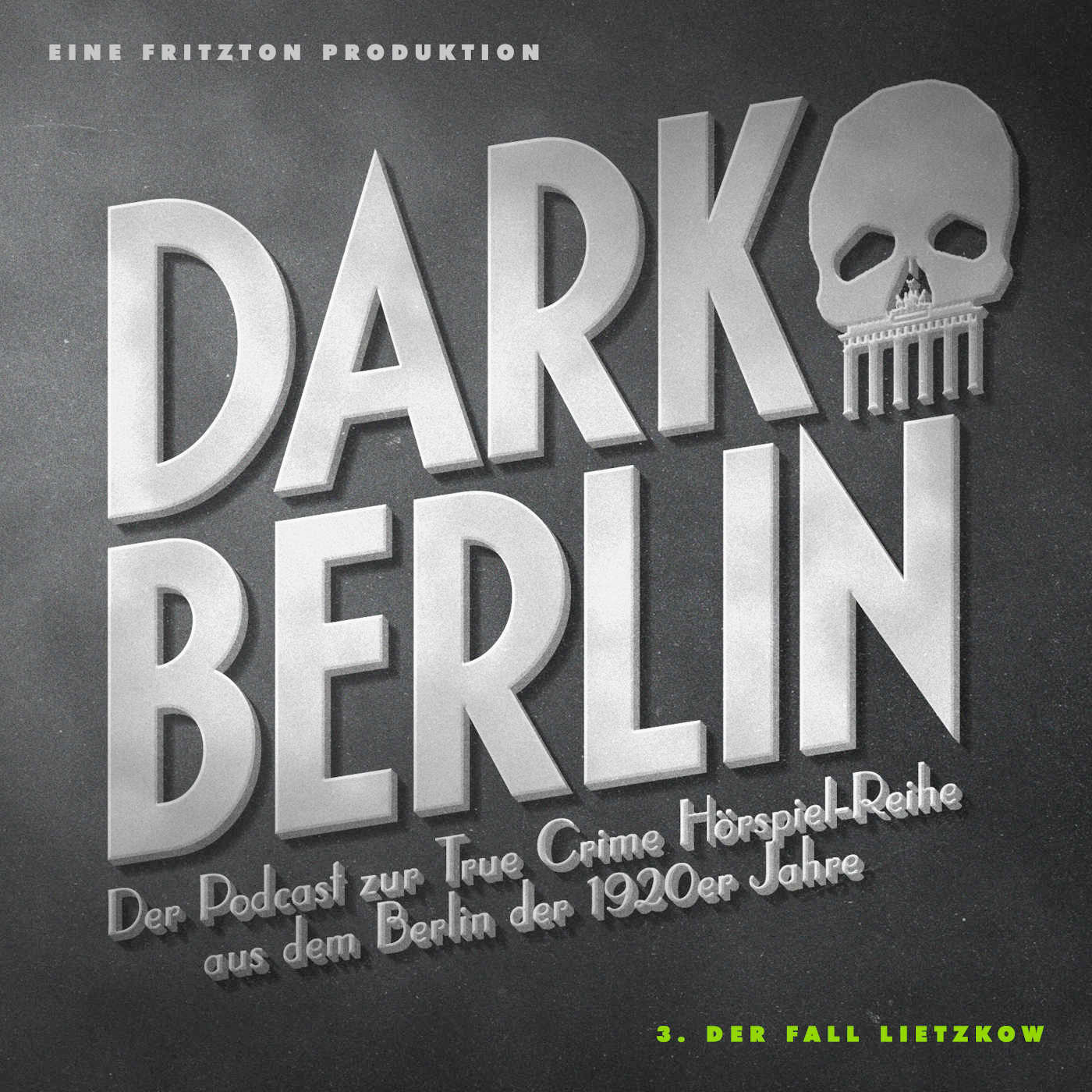 Dark Berlin - 3. Der Fall Lietzkow - Der Podcast zur True Crime Hörspiel-Reihe aus dem Berlin der 1920er Jahre