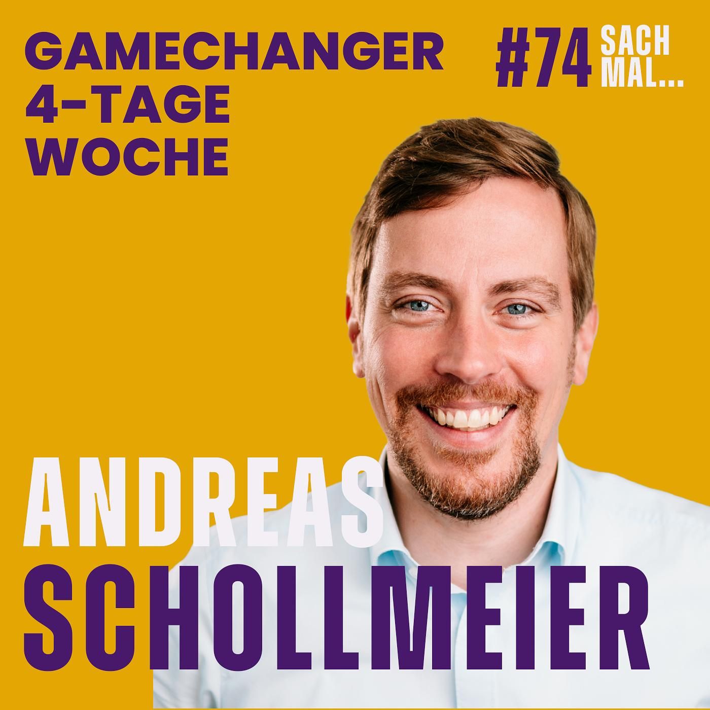 Darum ist die 4 Tage Woche produktiver als 5 Tage schuften mit Andreas Schollmeier
