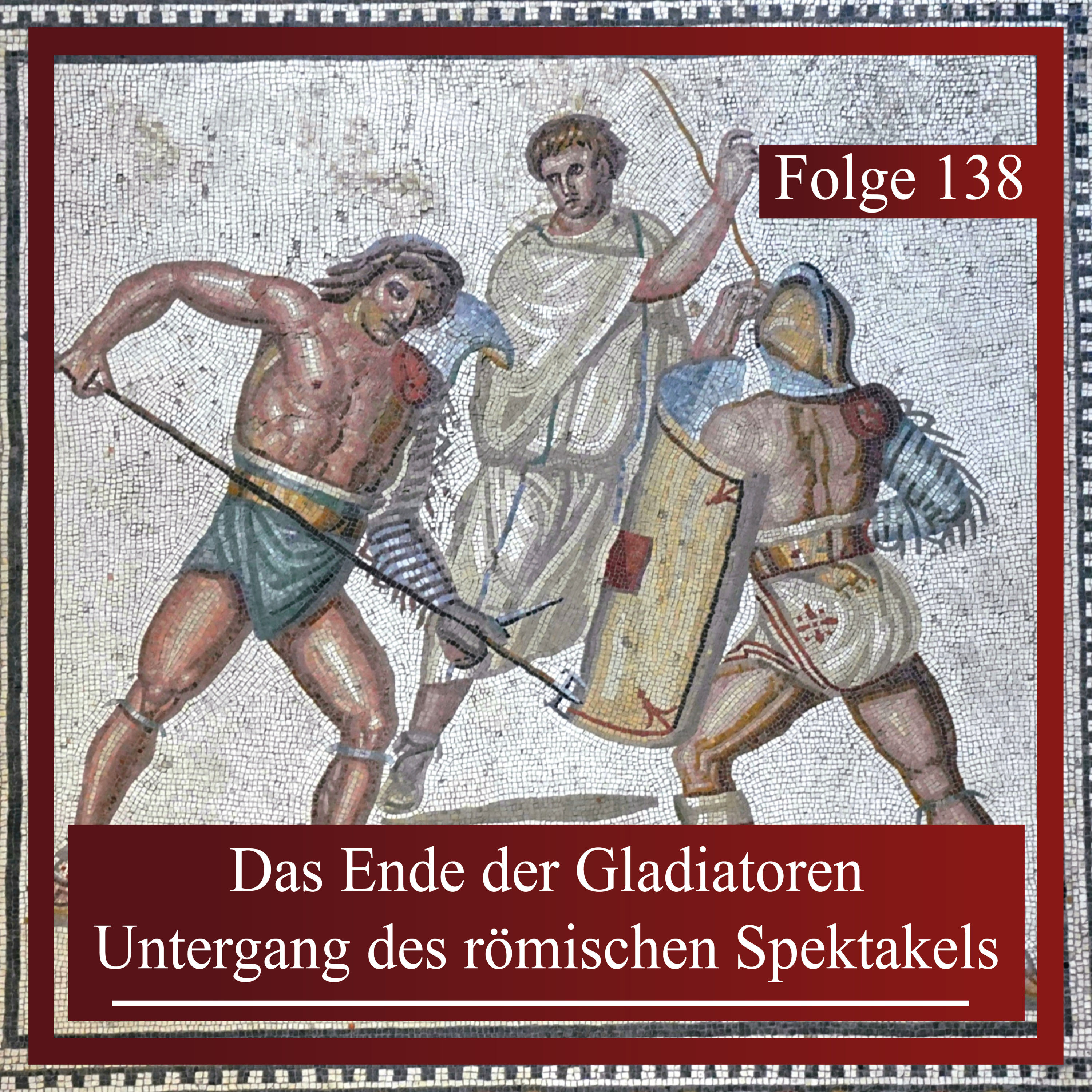 Das Ende der Gladiatoren. Untergang des römischen Spektakels