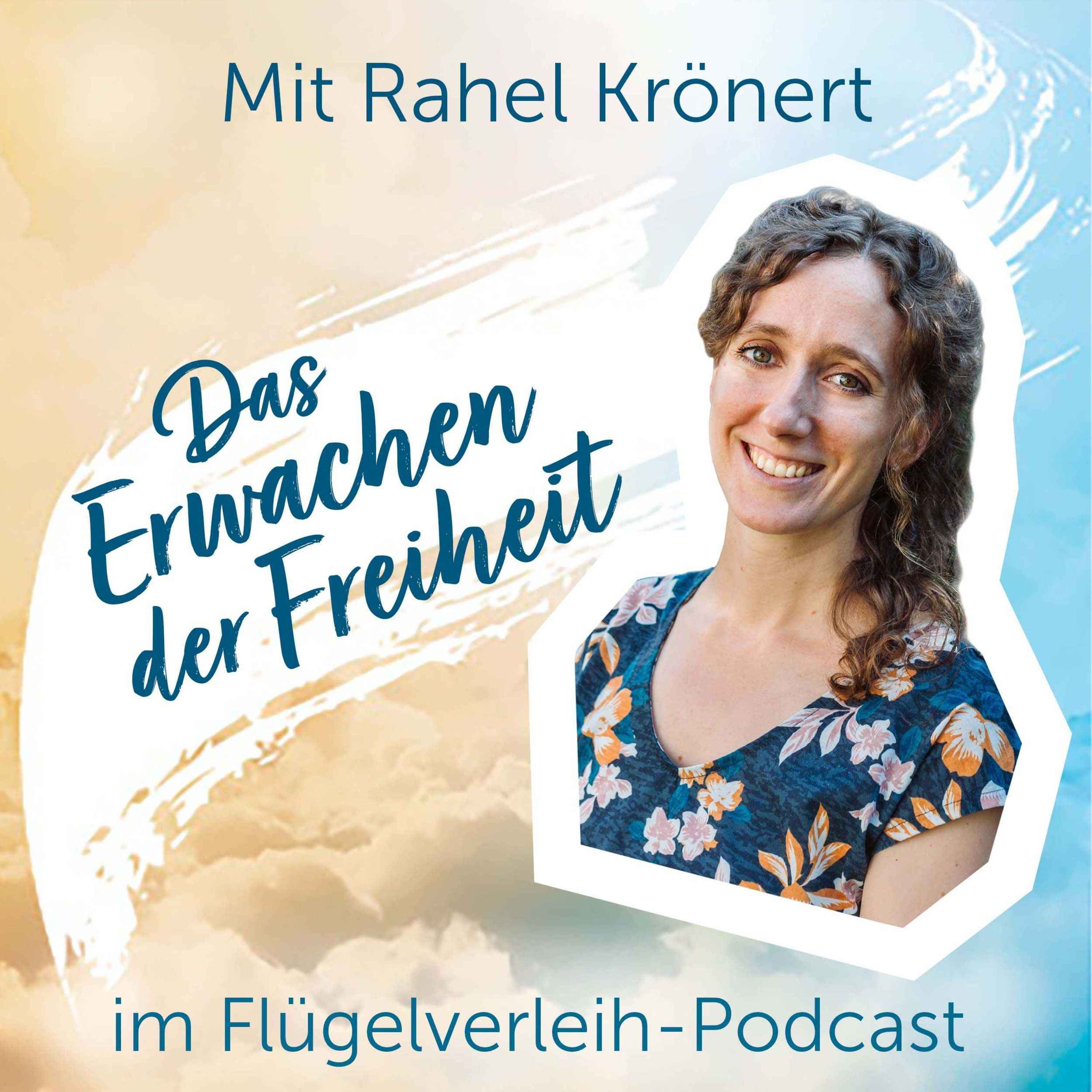 Das Erwachen der Freiheit - mit Rahel Krönert