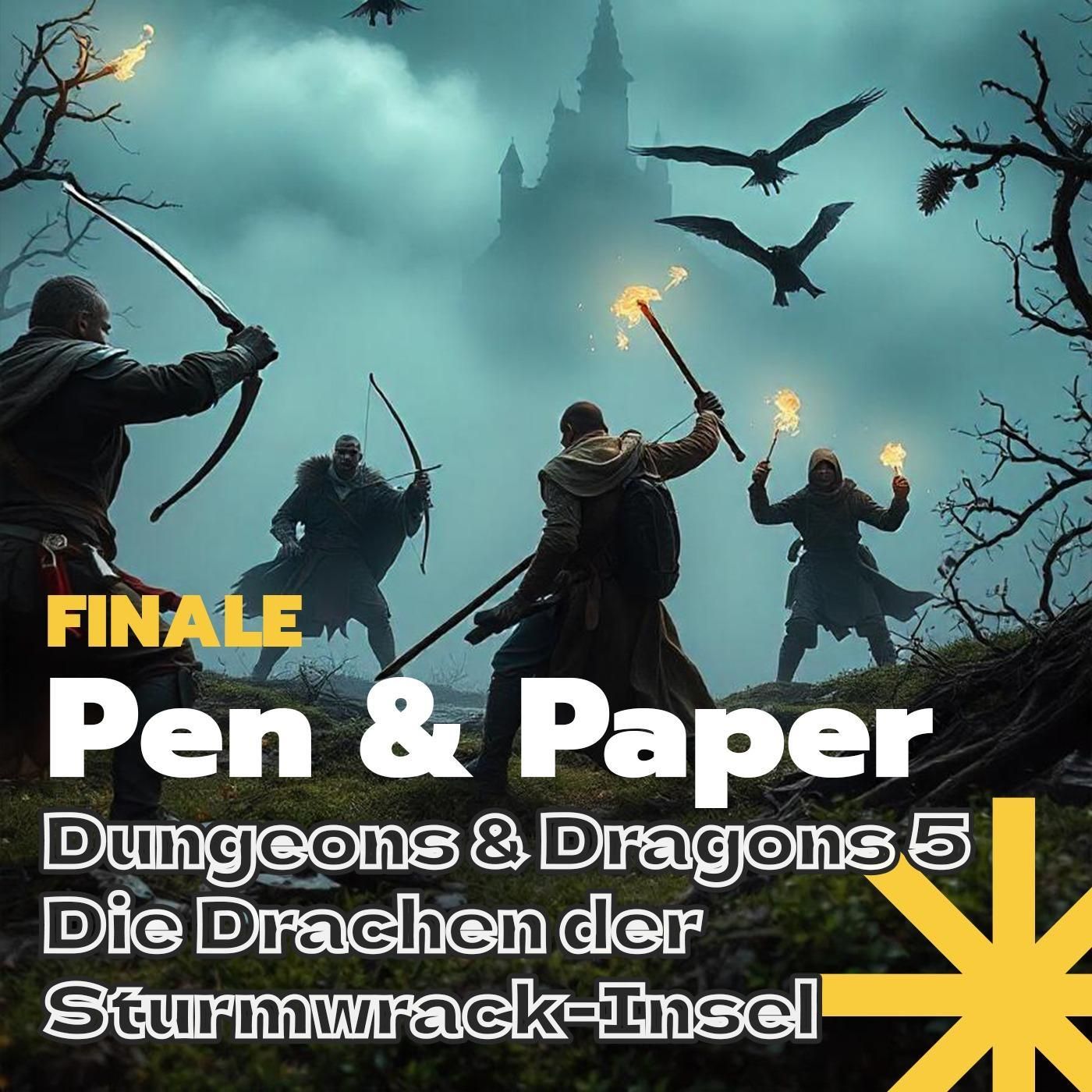 Das Finale: Pen & Paper - Dungeons & Dragons 5 - Die Drachen der Sturmwrack-Insel