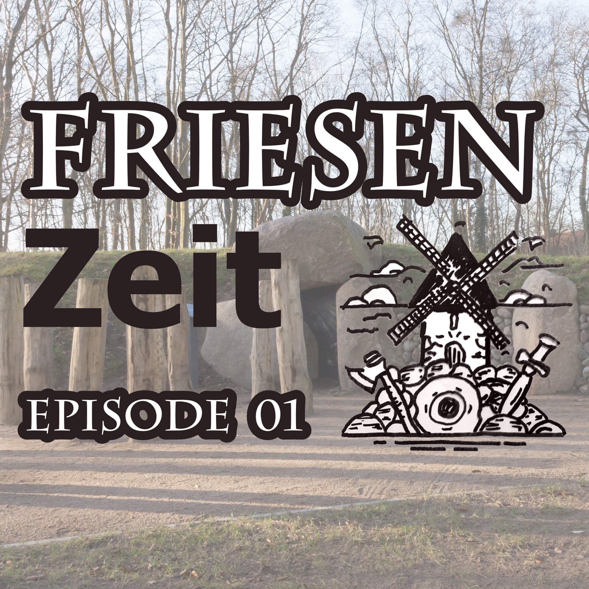 Das Großsteingrab in Aurich und der erste König der Friesen - Friesenzeit Podcast Folge 1