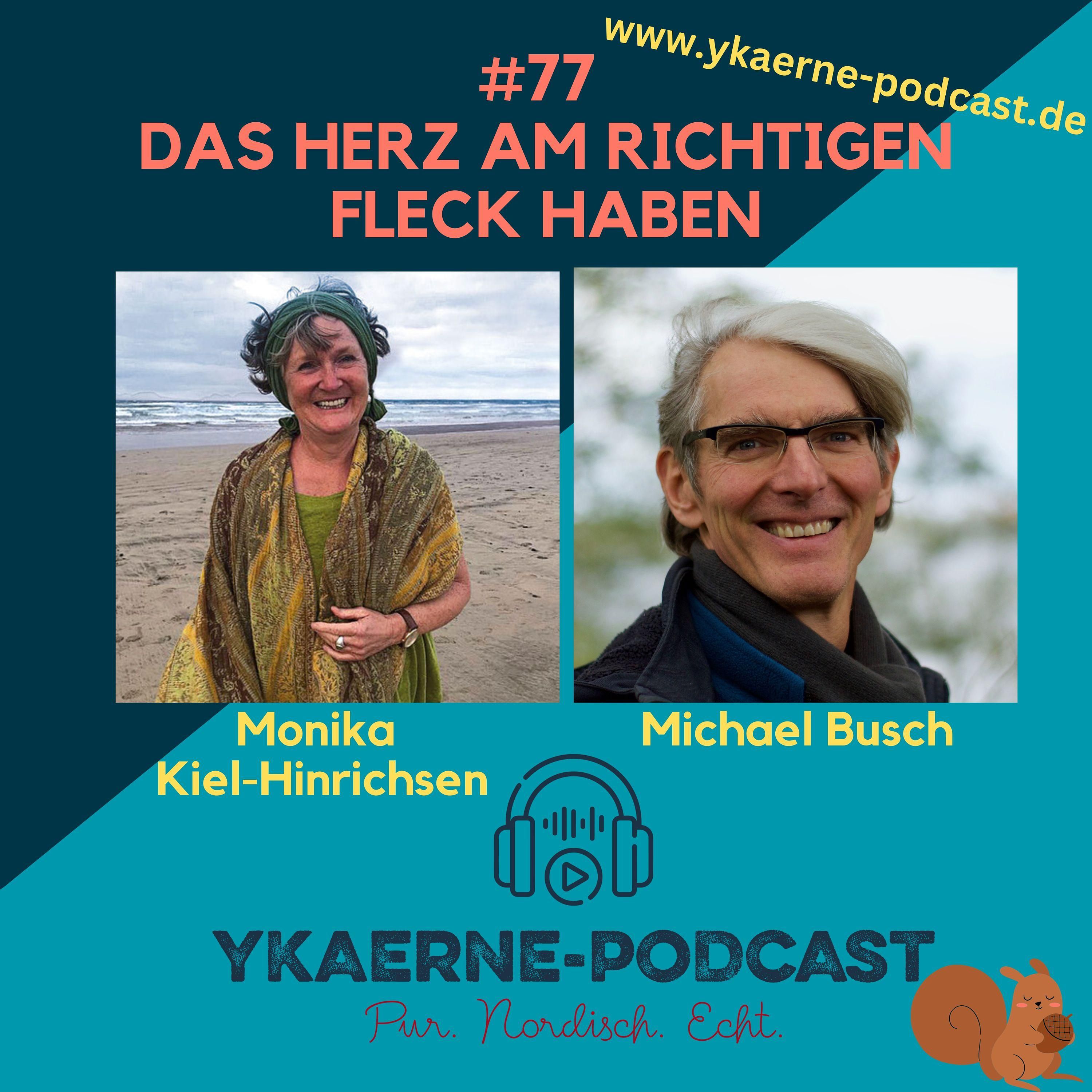 Das Herz am richtigen Fleck haben - Ykaerne-Podcast die 77.