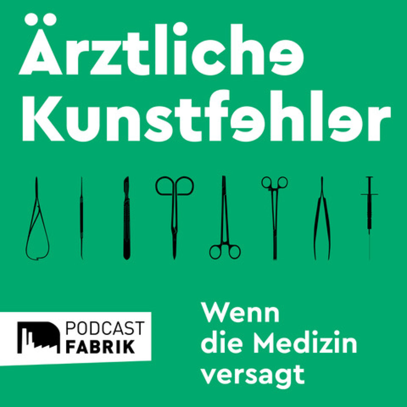 Das ist "Ärztliche Kunstfehler"