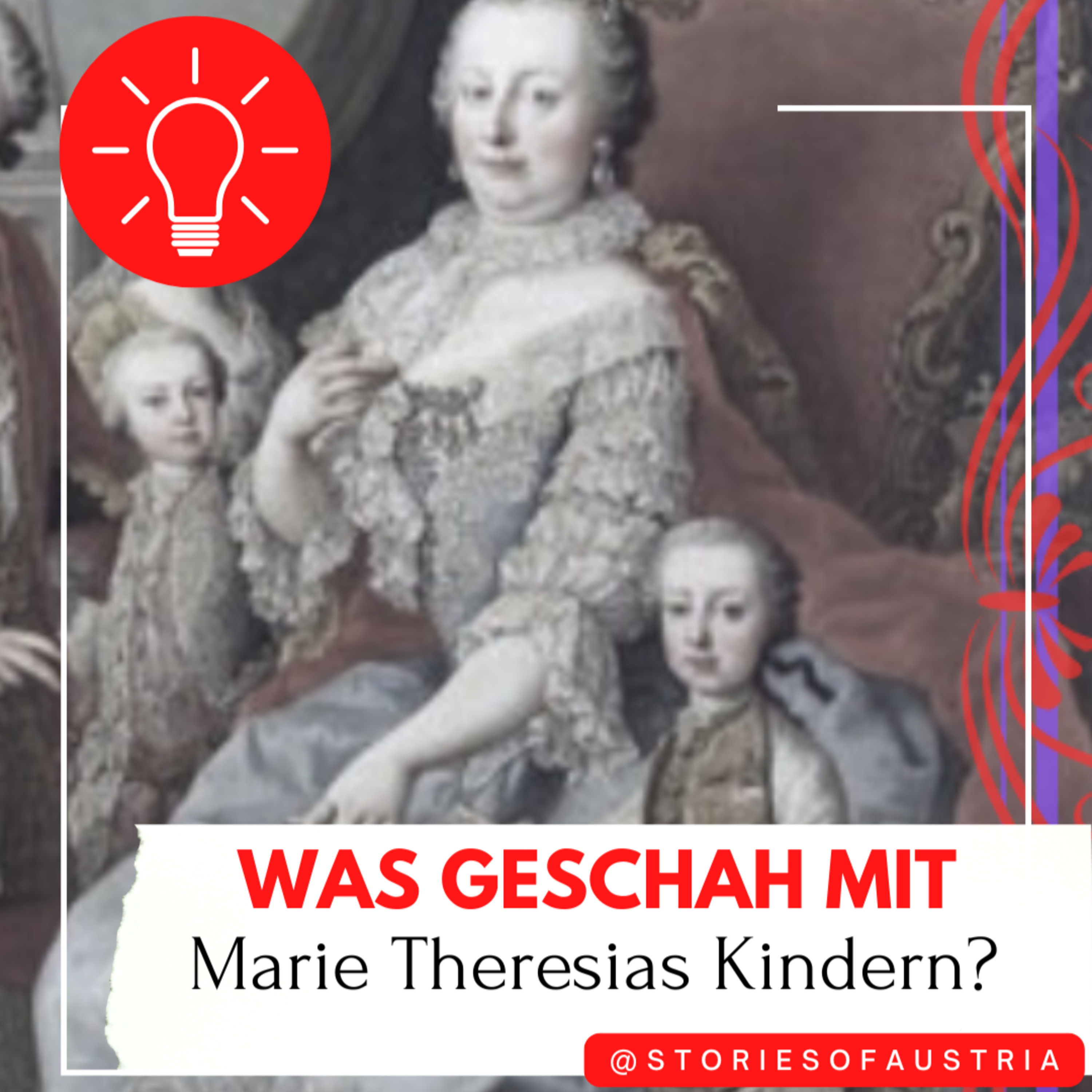 Das Leben von Maria Theresias 16 Kindern