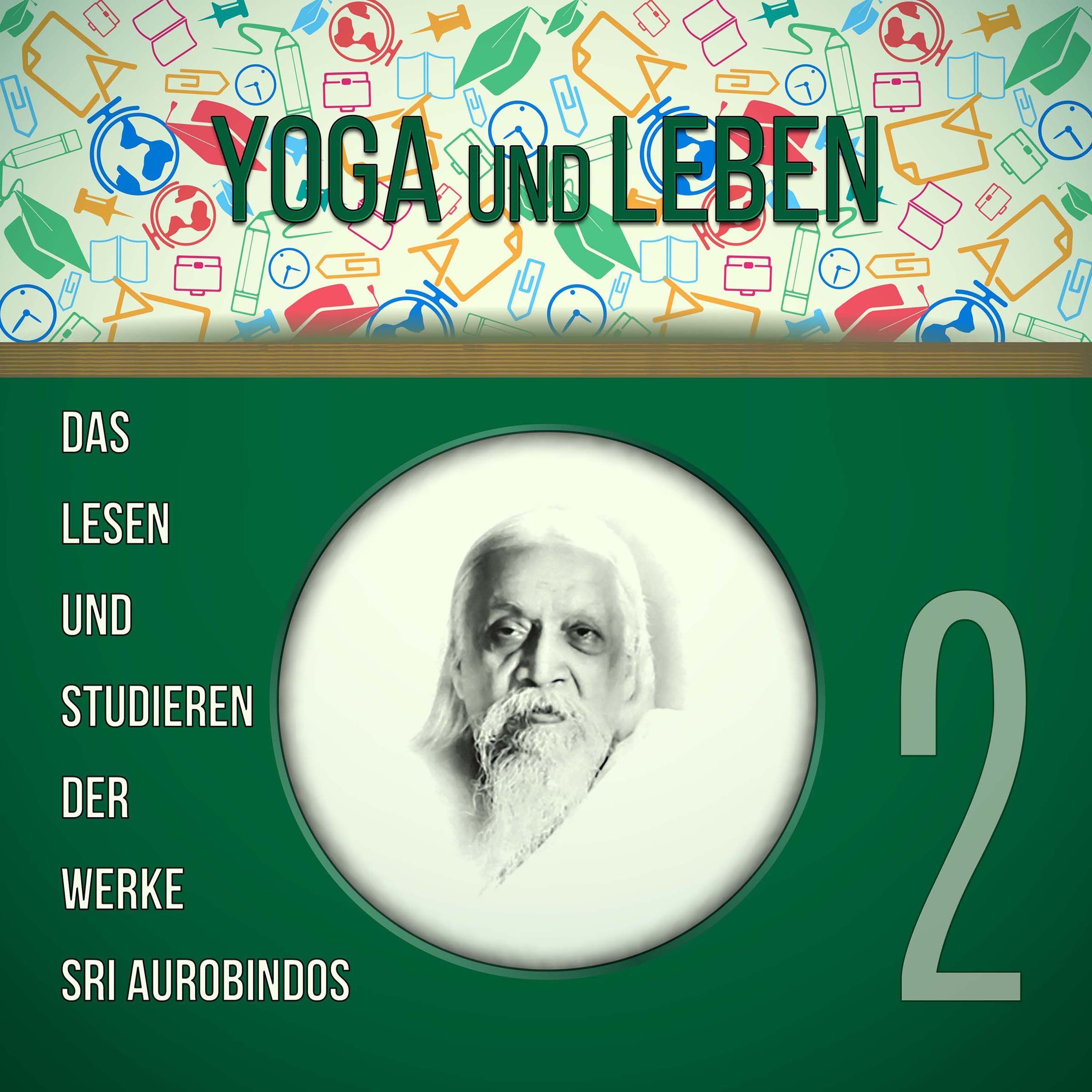 Das Lesen und Studieren der Werke Sri Aurobindos 2