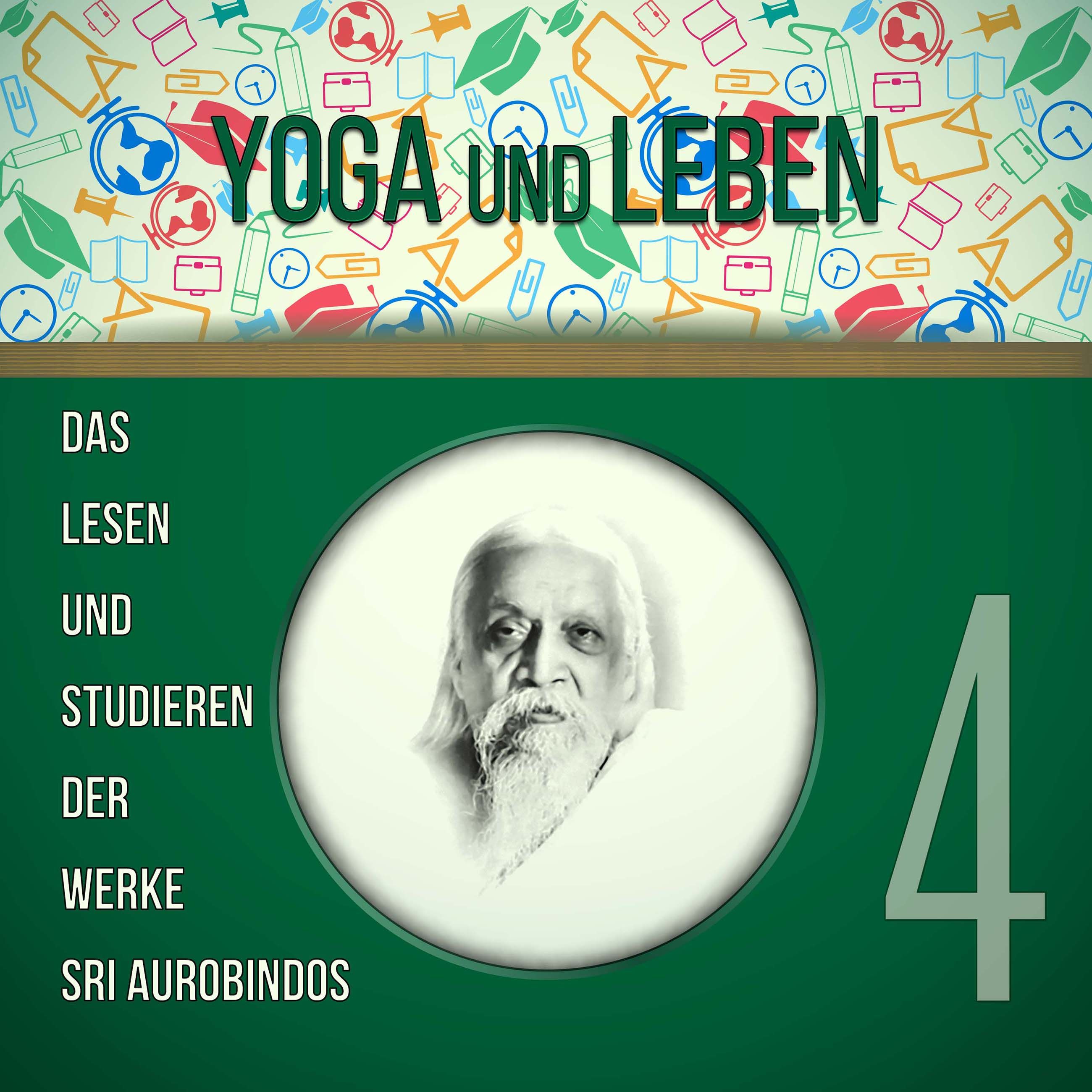 Das Lesen und Studieren der Werke Sri Aurobindos 4