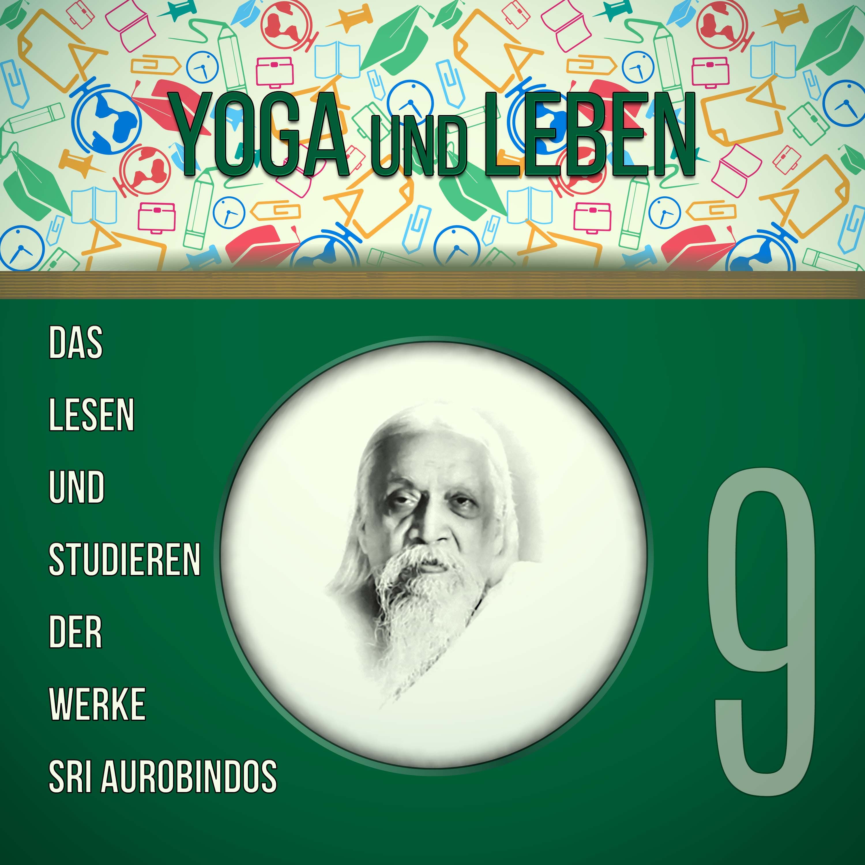 Das Lesen und Studieren der Werke Sri Aurobindos 9