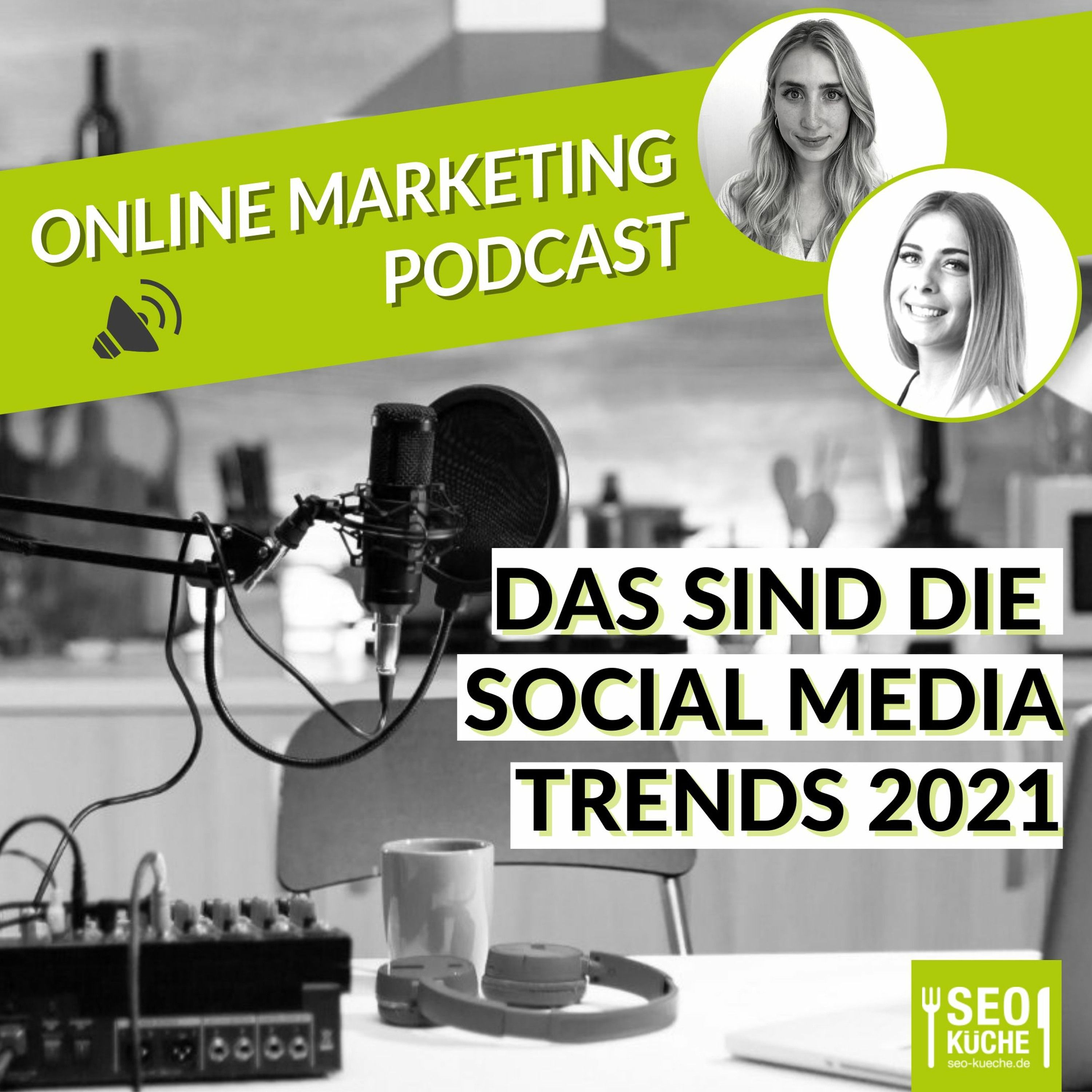 Das sind die Social Media Trends 2021 - Online Marketing Podcast 26