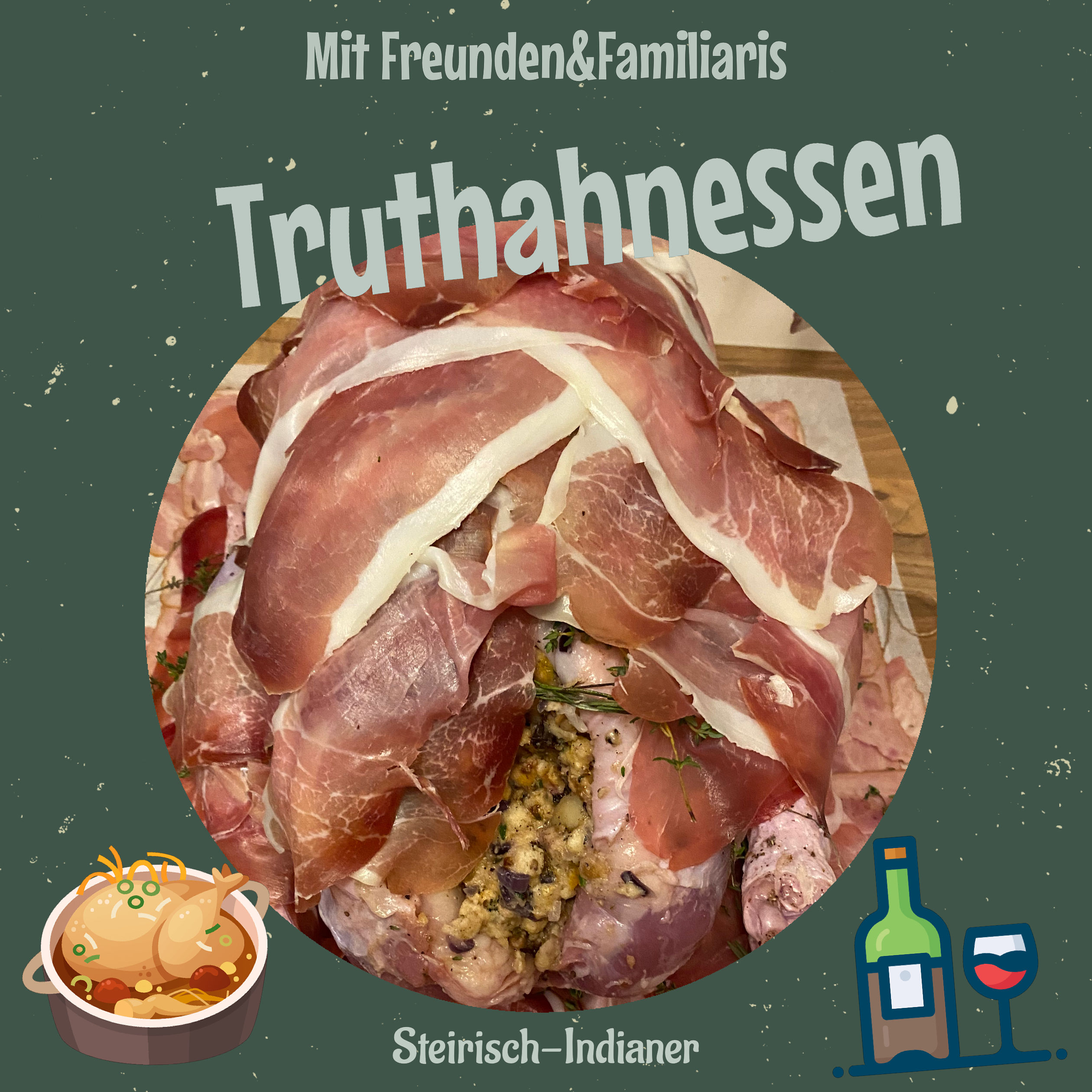 Das sind Wir - DAS Truthahnessen; für Familie und Freunde