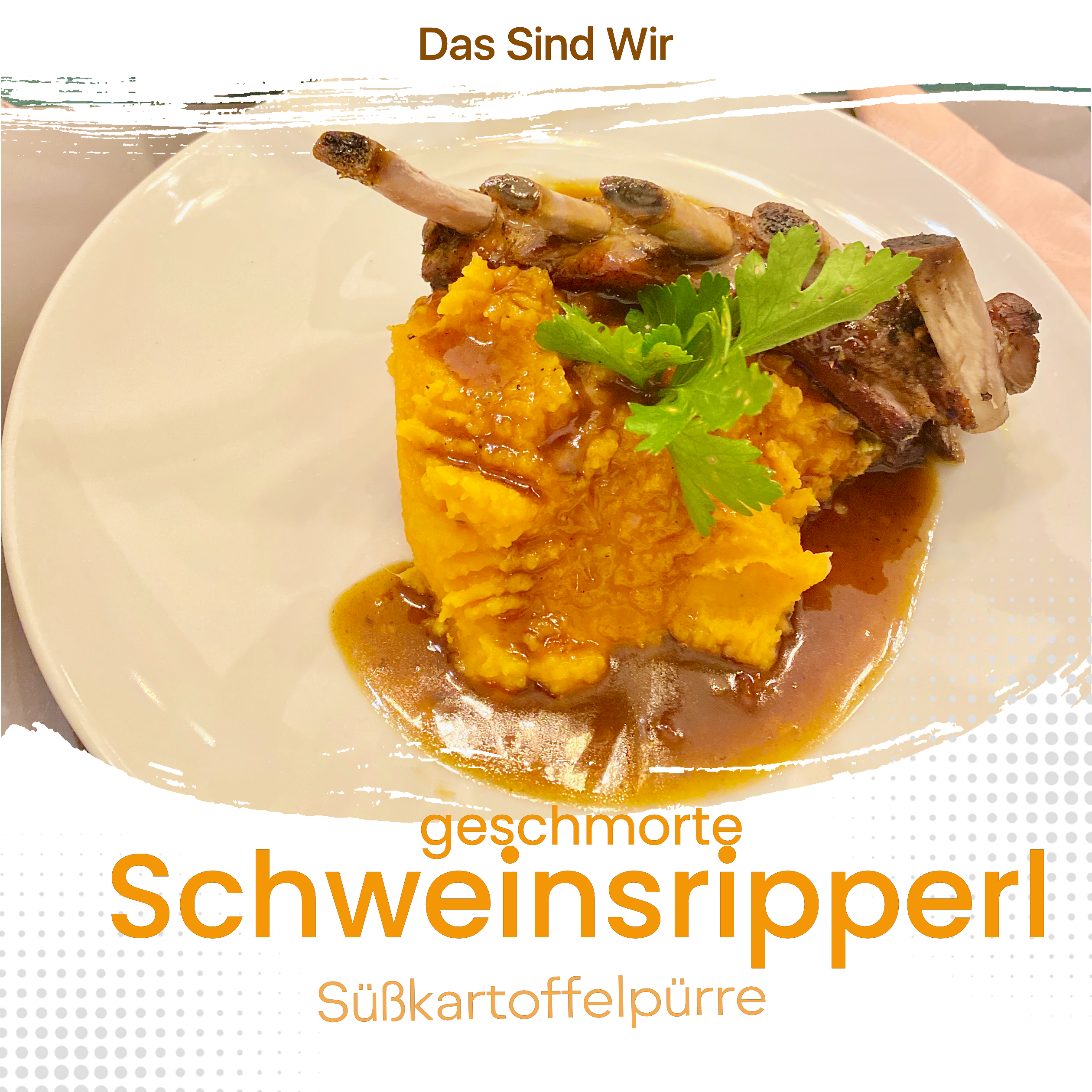 Das sind Wir - Heimoreske geschmorte Schweinsripperl
