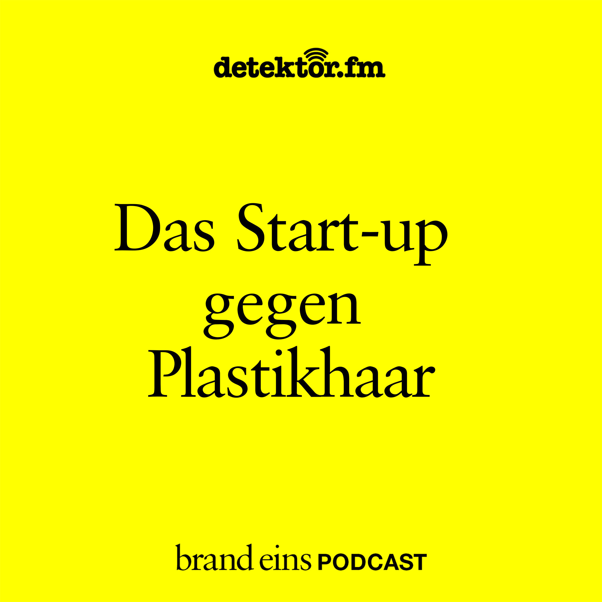 Das Start-up gegen Plastikhaar