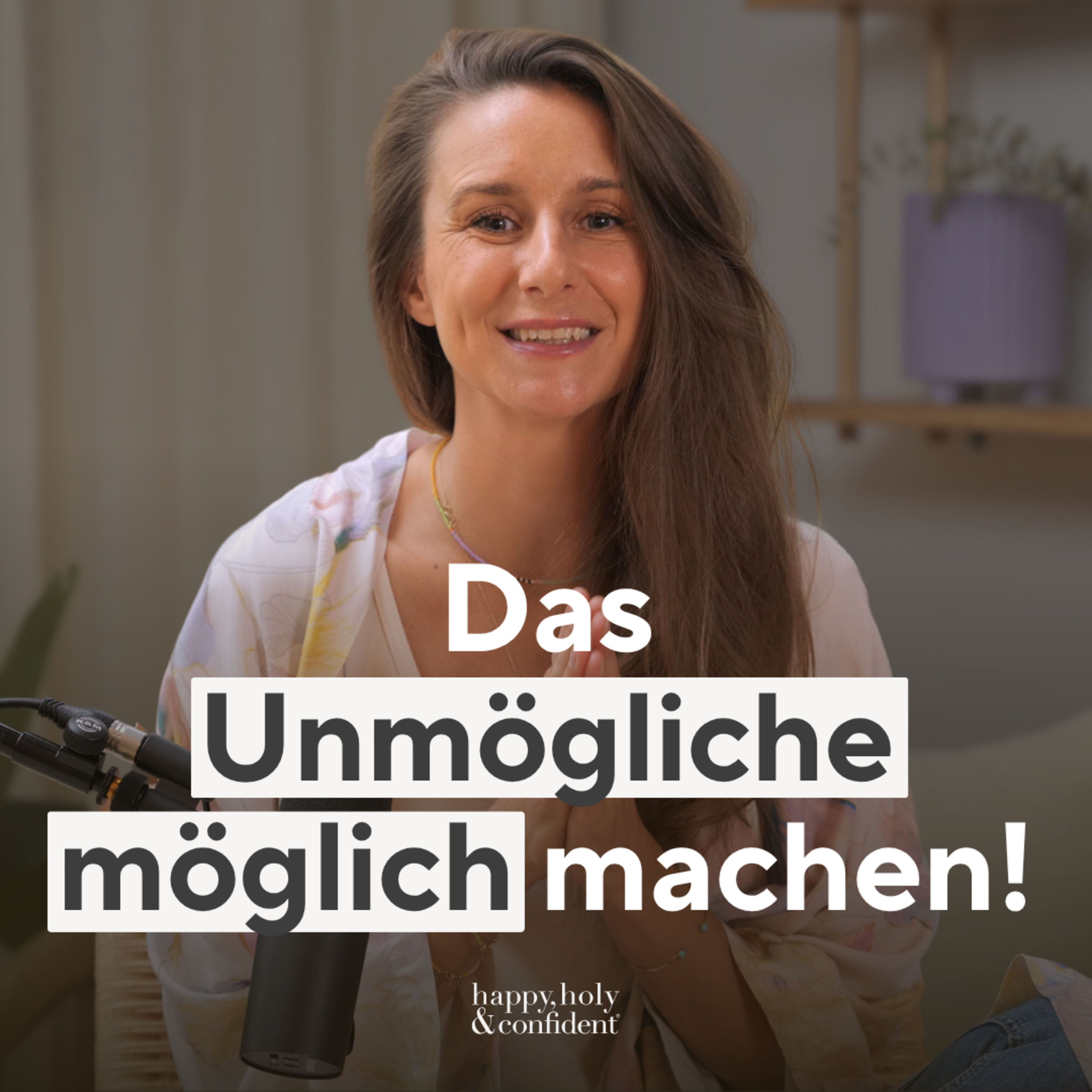Das Unmögliche möglich machen: Diese Folge gibt dir Mut, jetzt loszugehen!