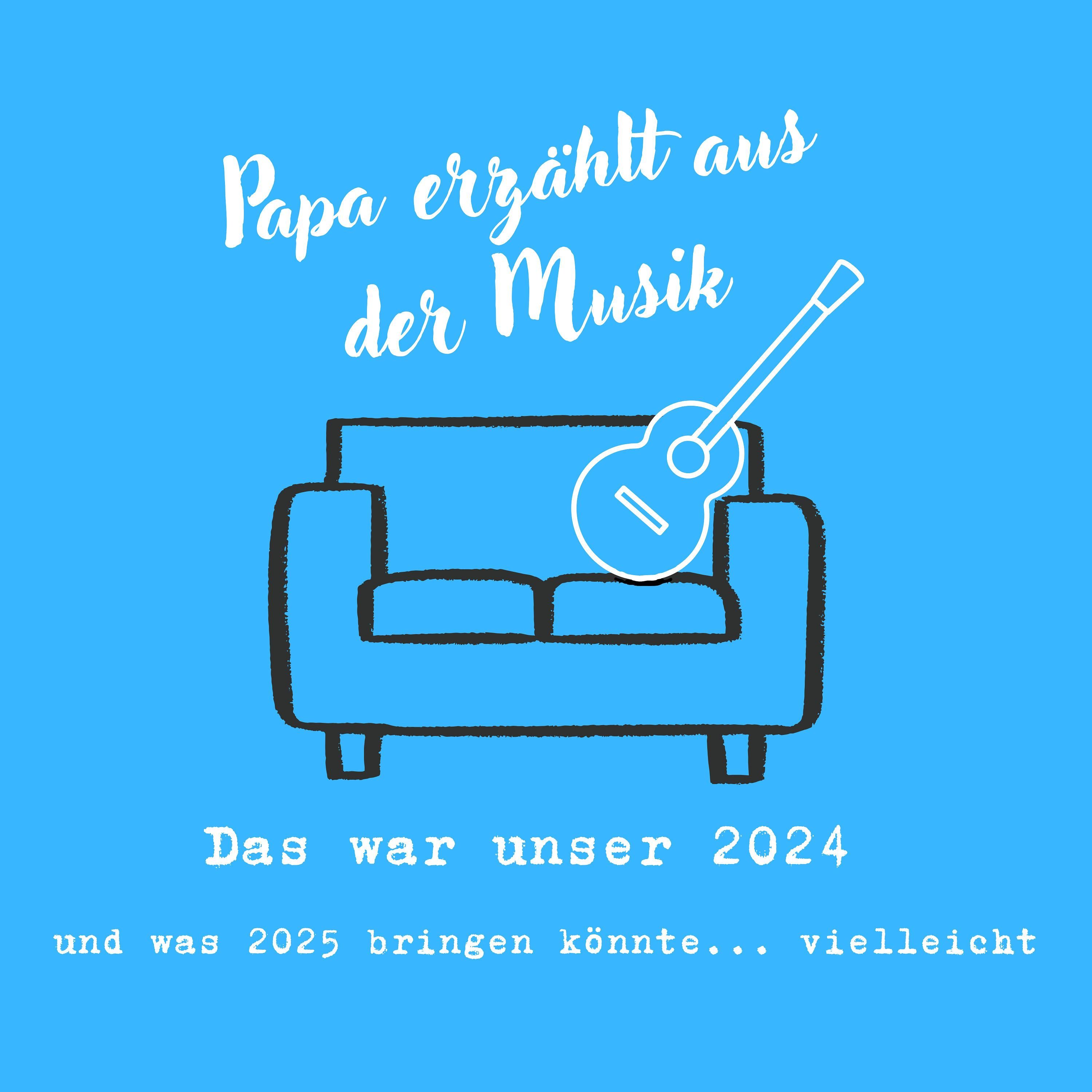 Das war unser 2024 - und was 2025 bringen könnte... vielleicht
