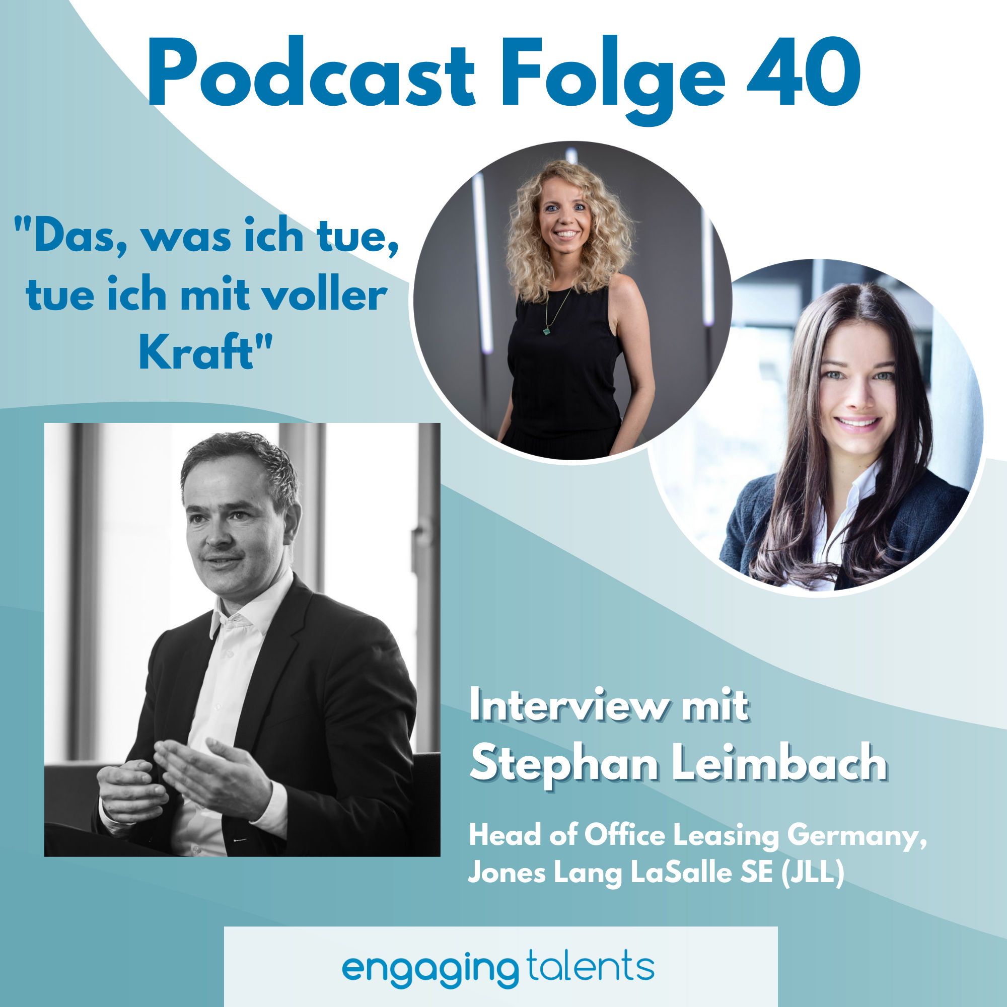 "Das, was ich tue, tue ich mit voller Kraft"- Stephan Leimbach von JLL